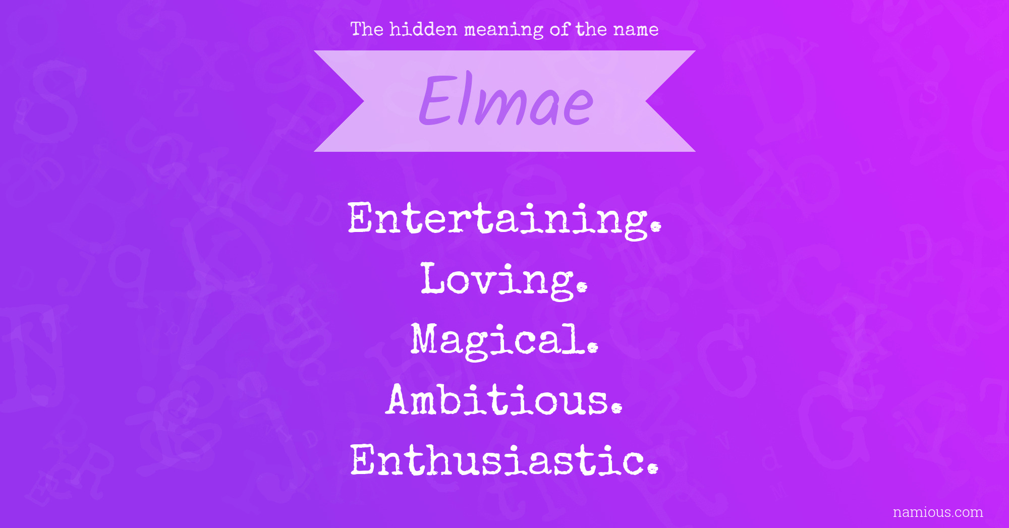 The hidden meaning of the name Elmae