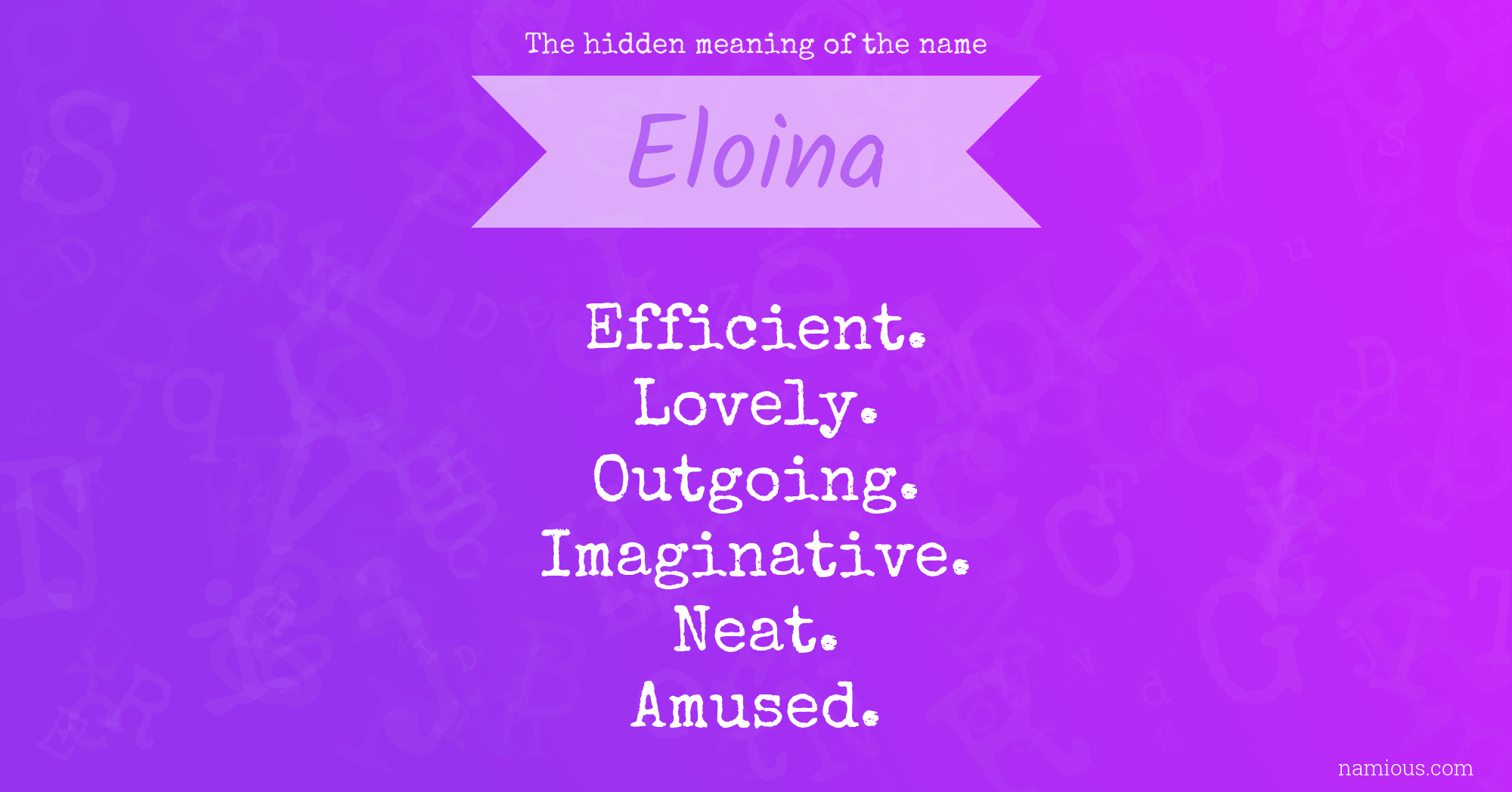 The hidden meaning of the name Eloina