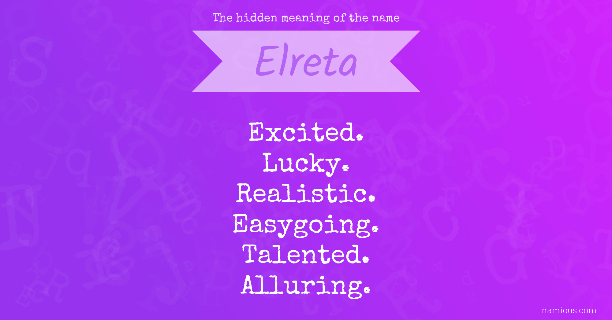 The hidden meaning of the name Elreta