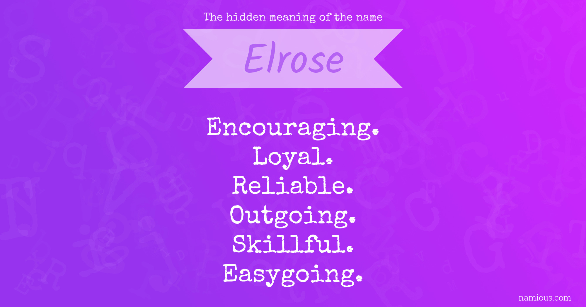 The hidden meaning of the name Elrose