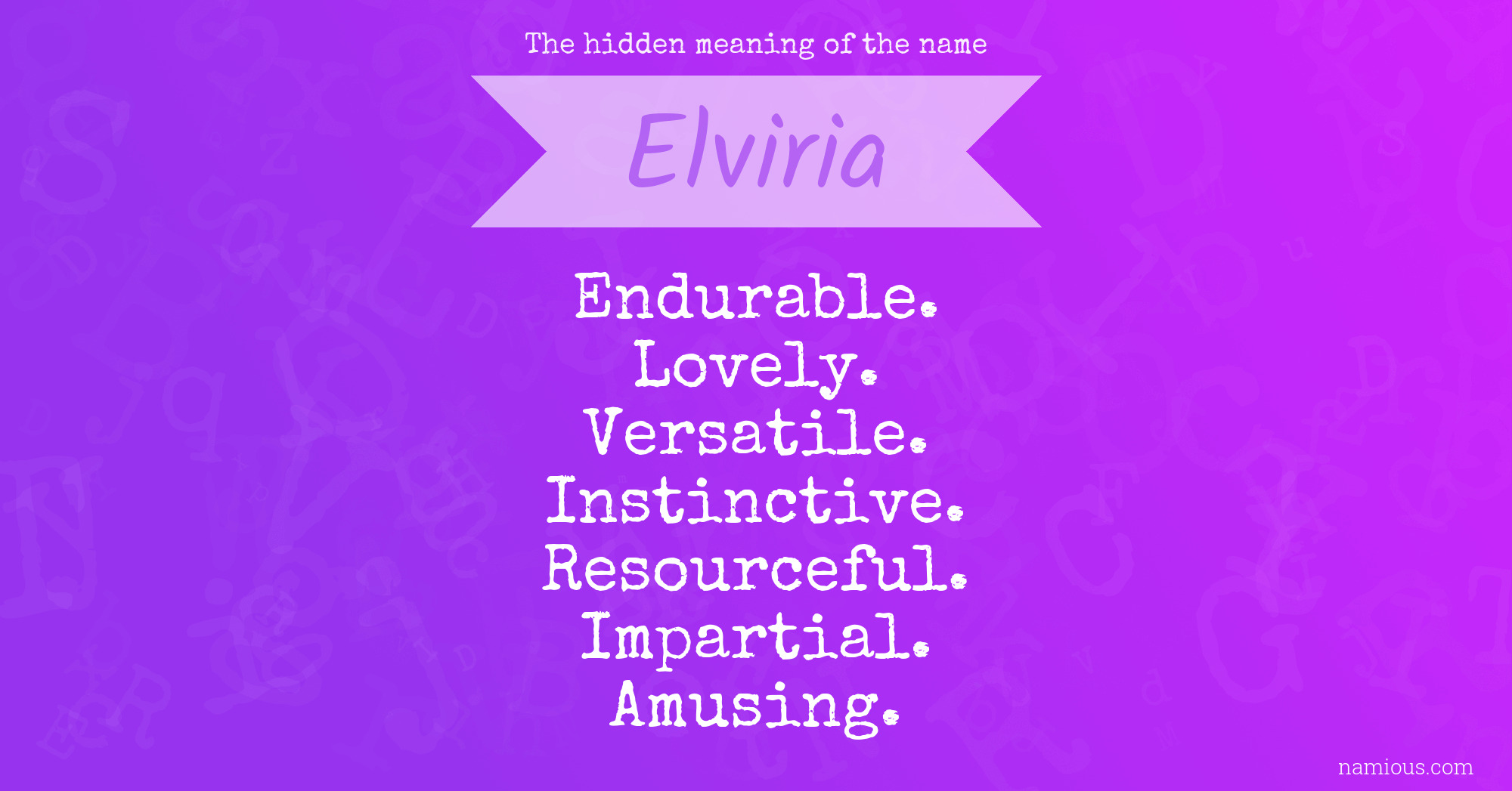 The hidden meaning of the name Elviria