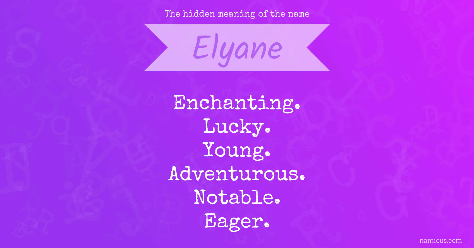 The hidden meaning of the name Elyane