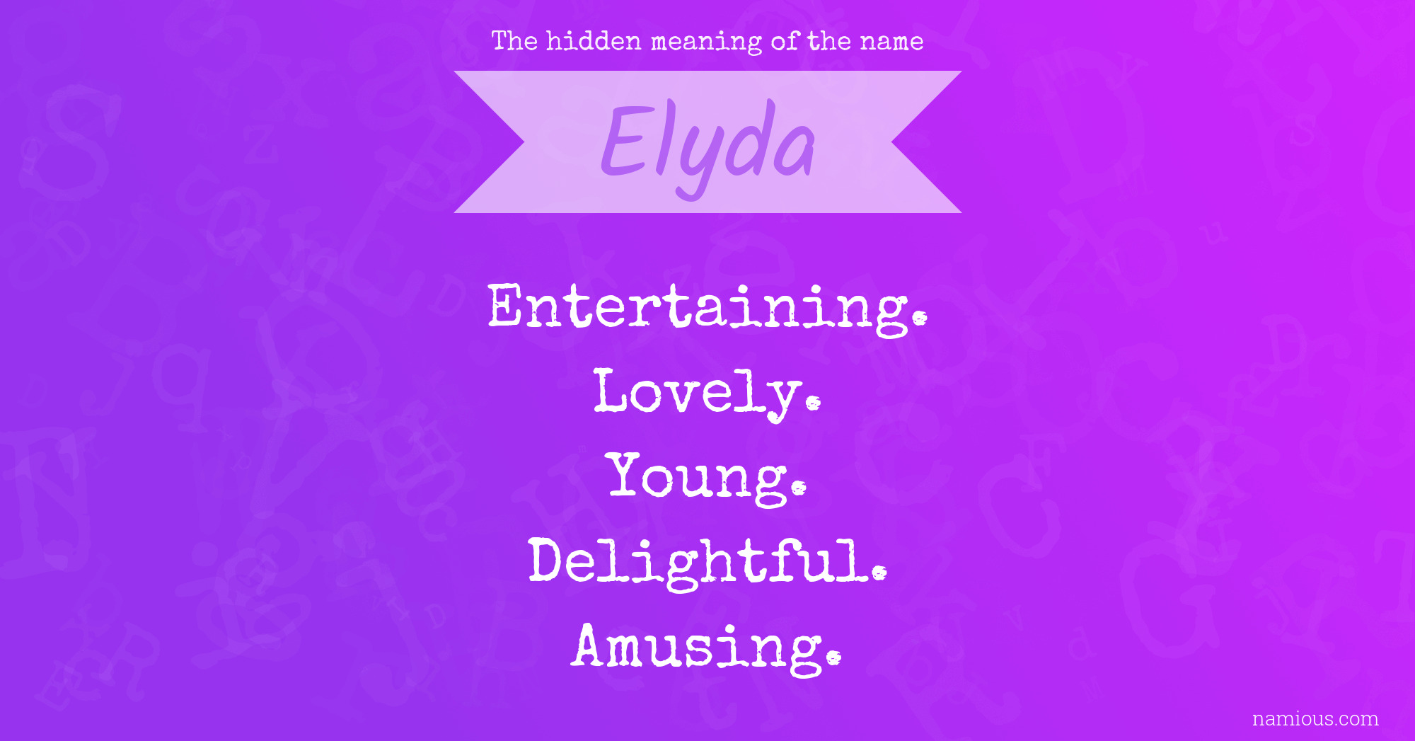 The hidden meaning of the name Elyda