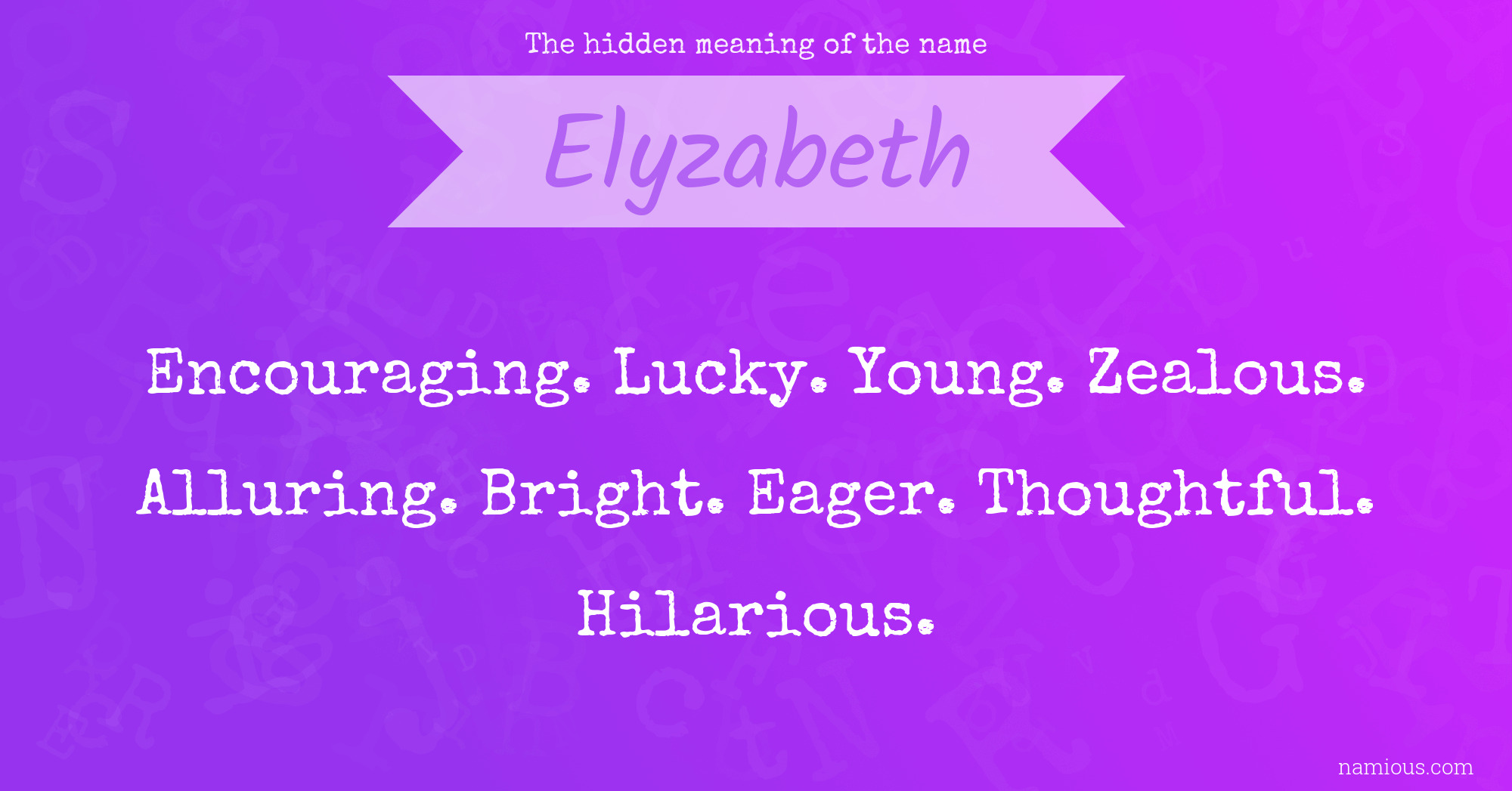 The hidden meaning of the name Elyzabeth