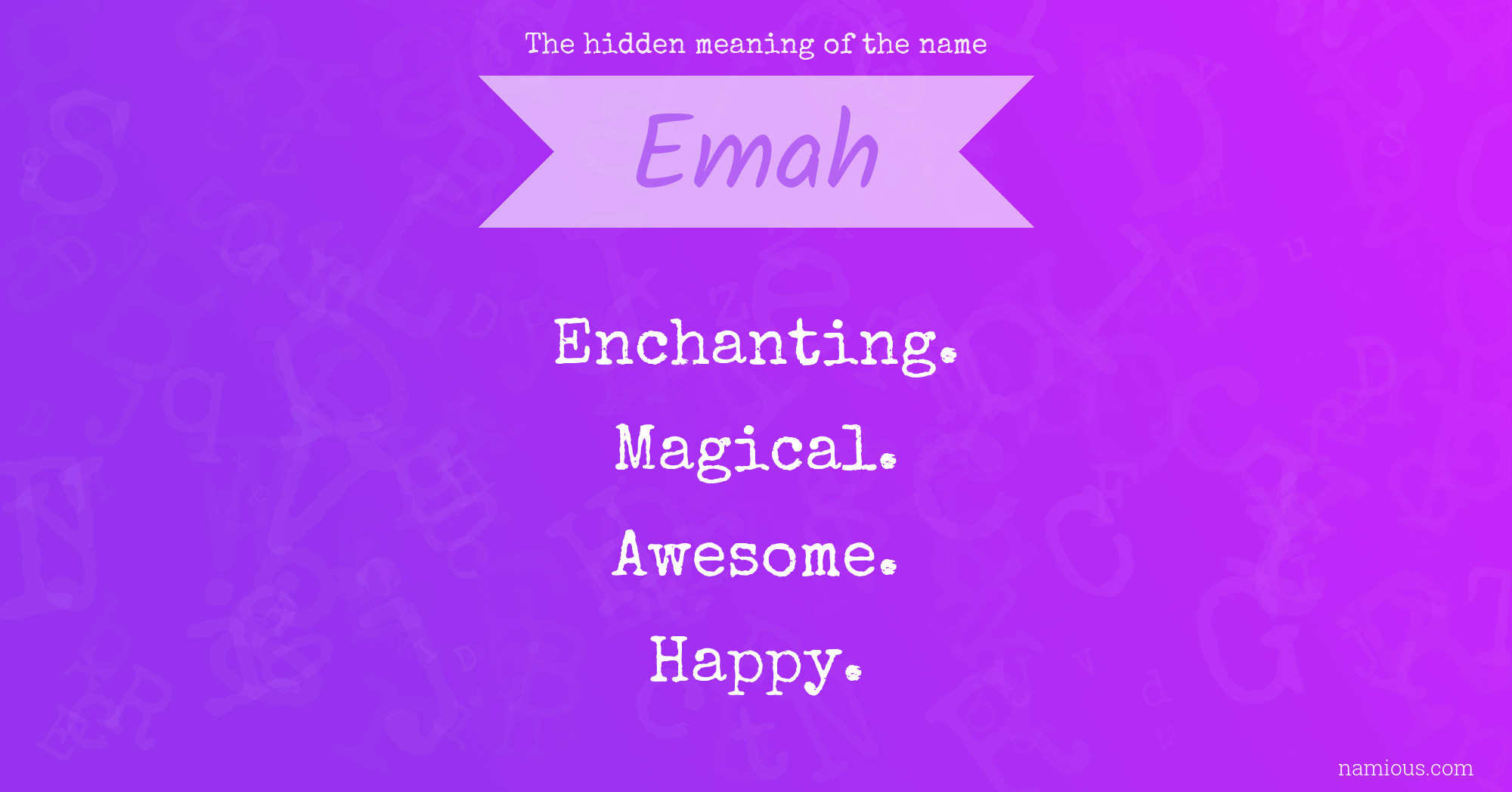 The hidden meaning of the name Emah