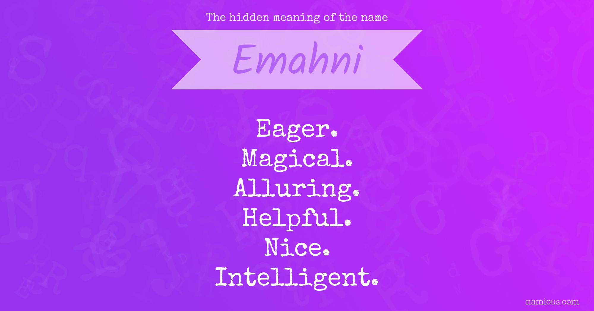 The hidden meaning of the name Emahni