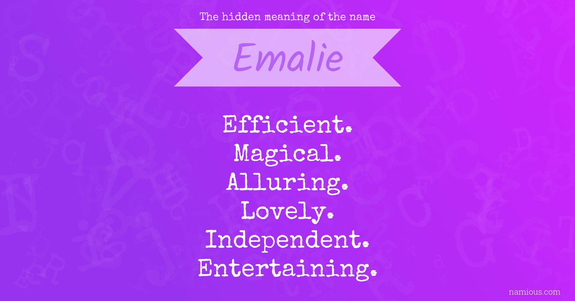 The hidden meaning of the name Emalie