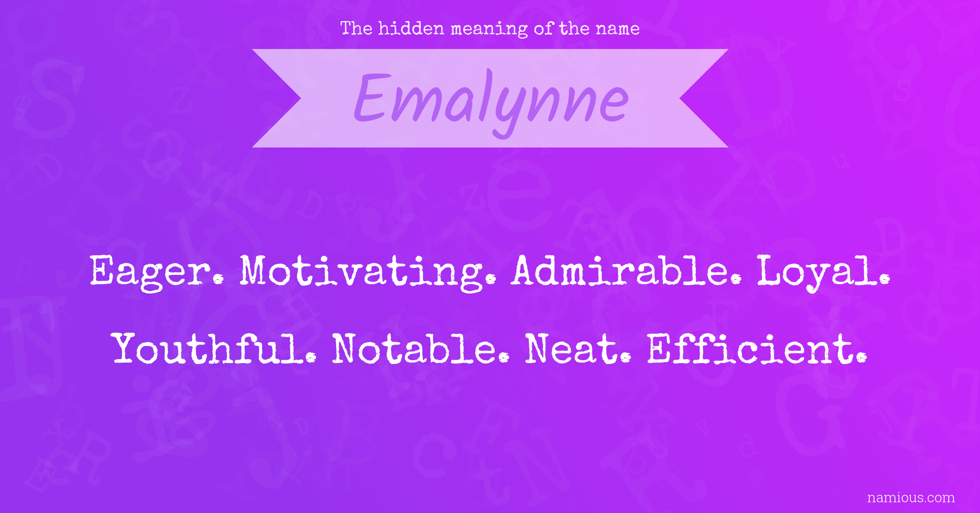 The hidden meaning of the name Emalynne