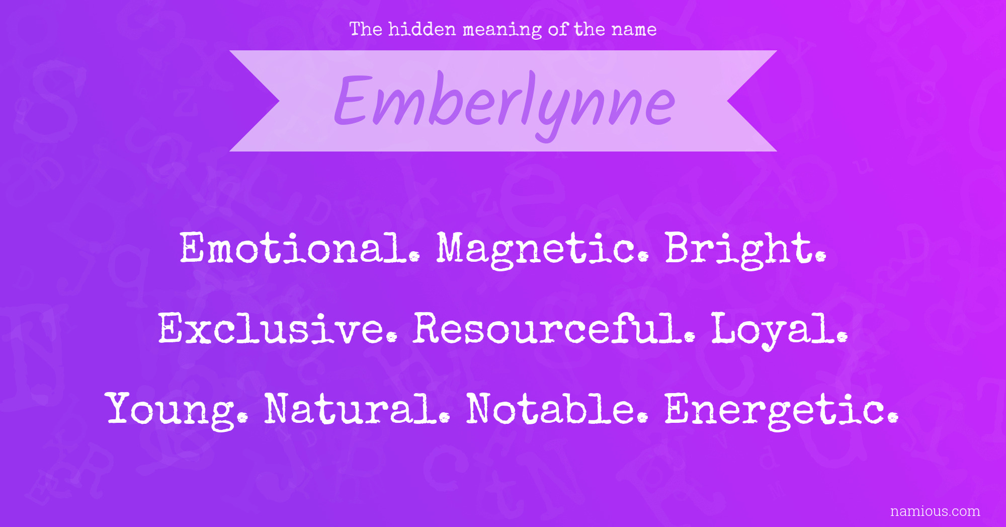 The hidden meaning of the name Emberlynne