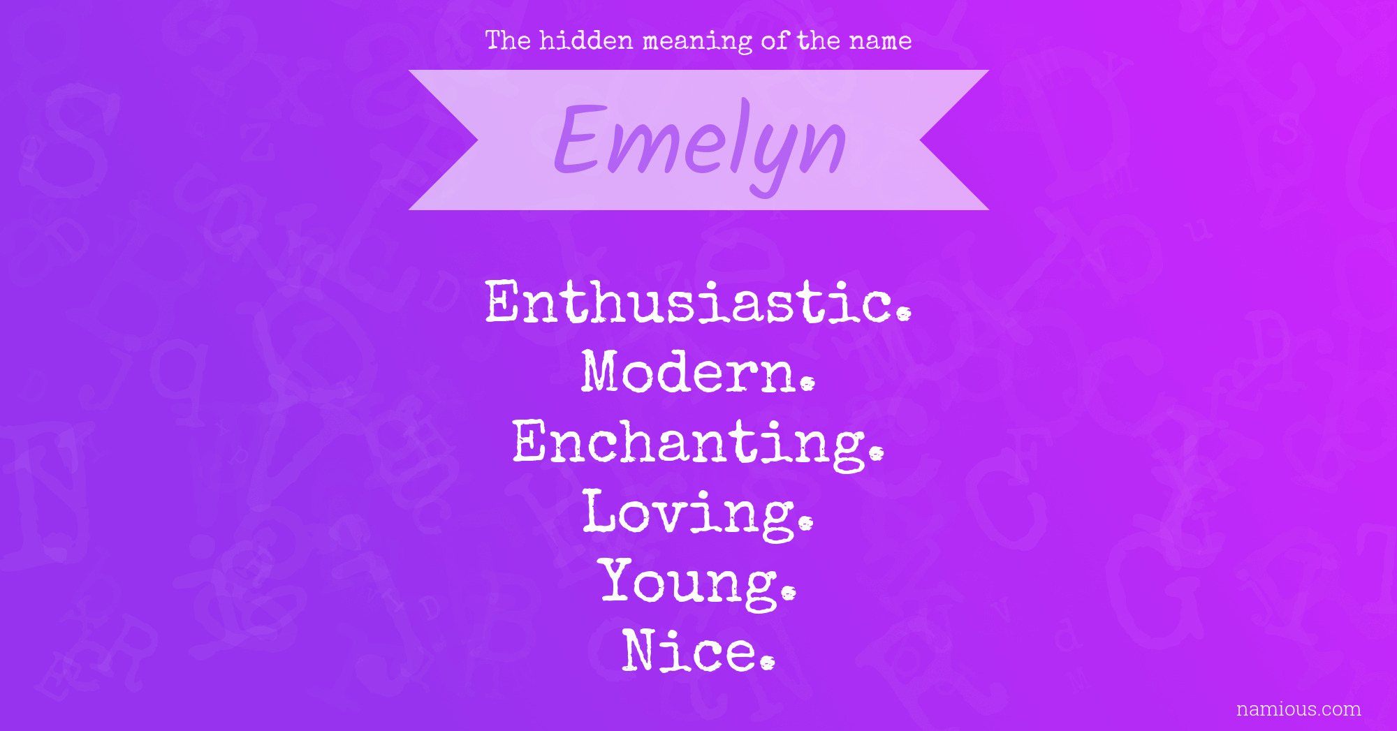 The hidden meaning of the name Emelyn