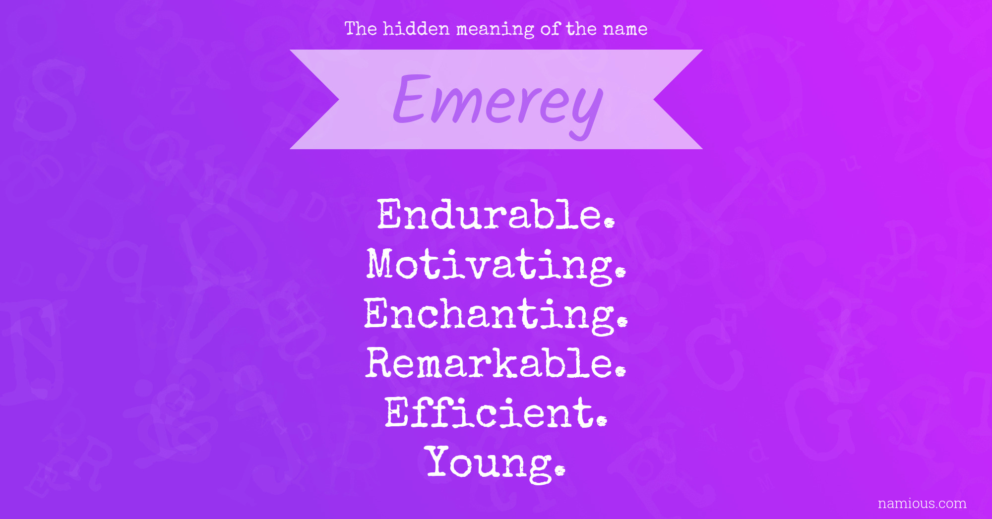 The hidden meaning of the name Emerey