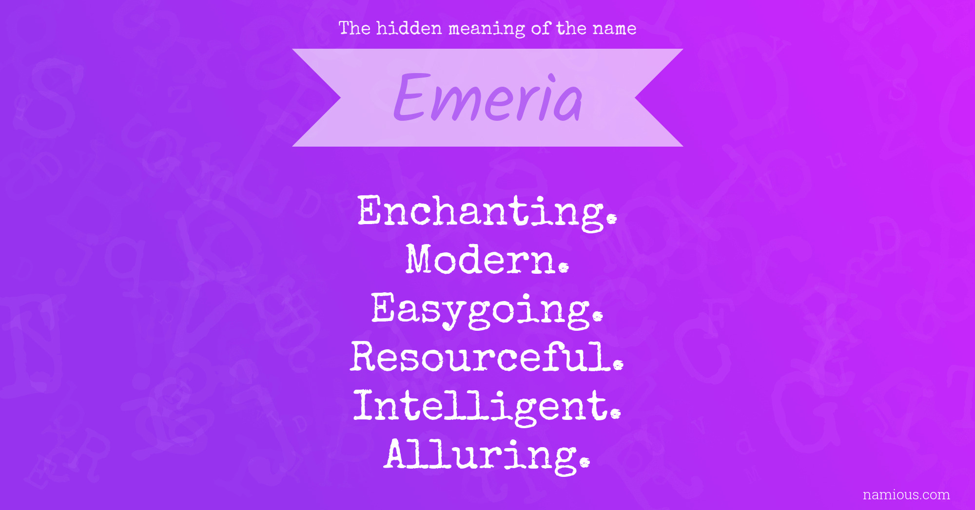 The hidden meaning of the name Emeria