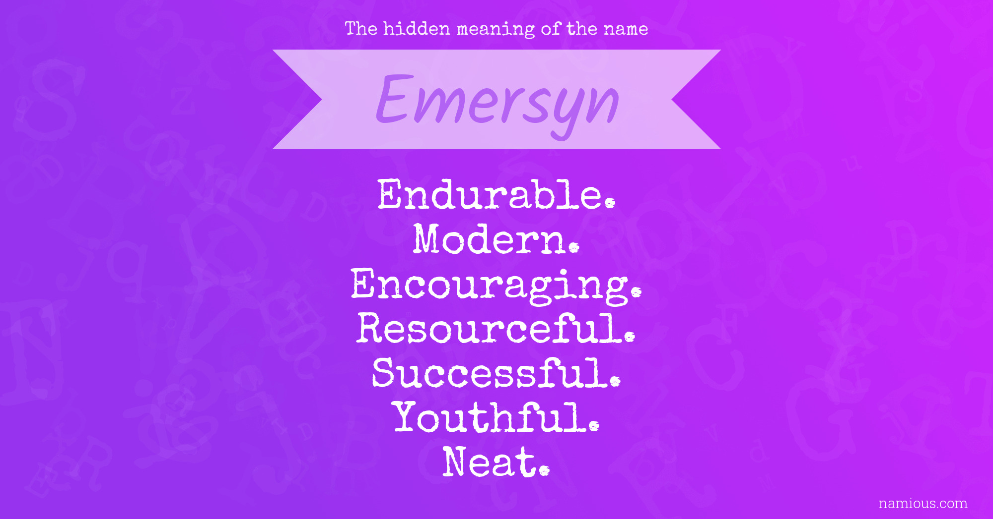 The hidden meaning of the name Emersyn