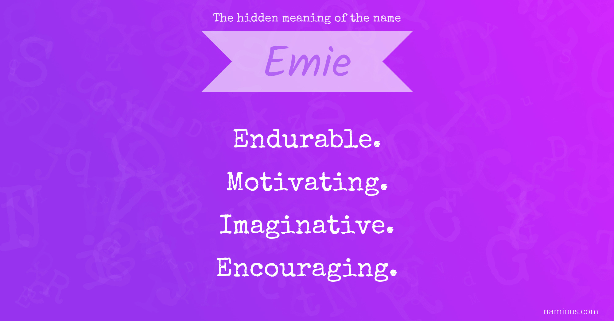 The hidden meaning of the name Emie | Namious