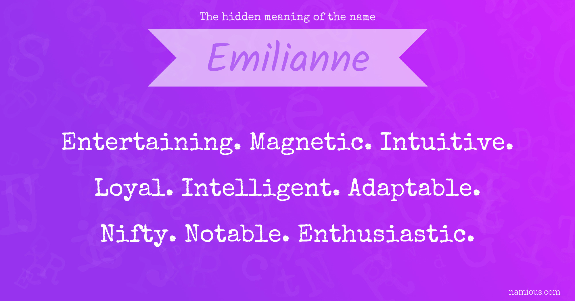 The hidden meaning of the name Emilianne