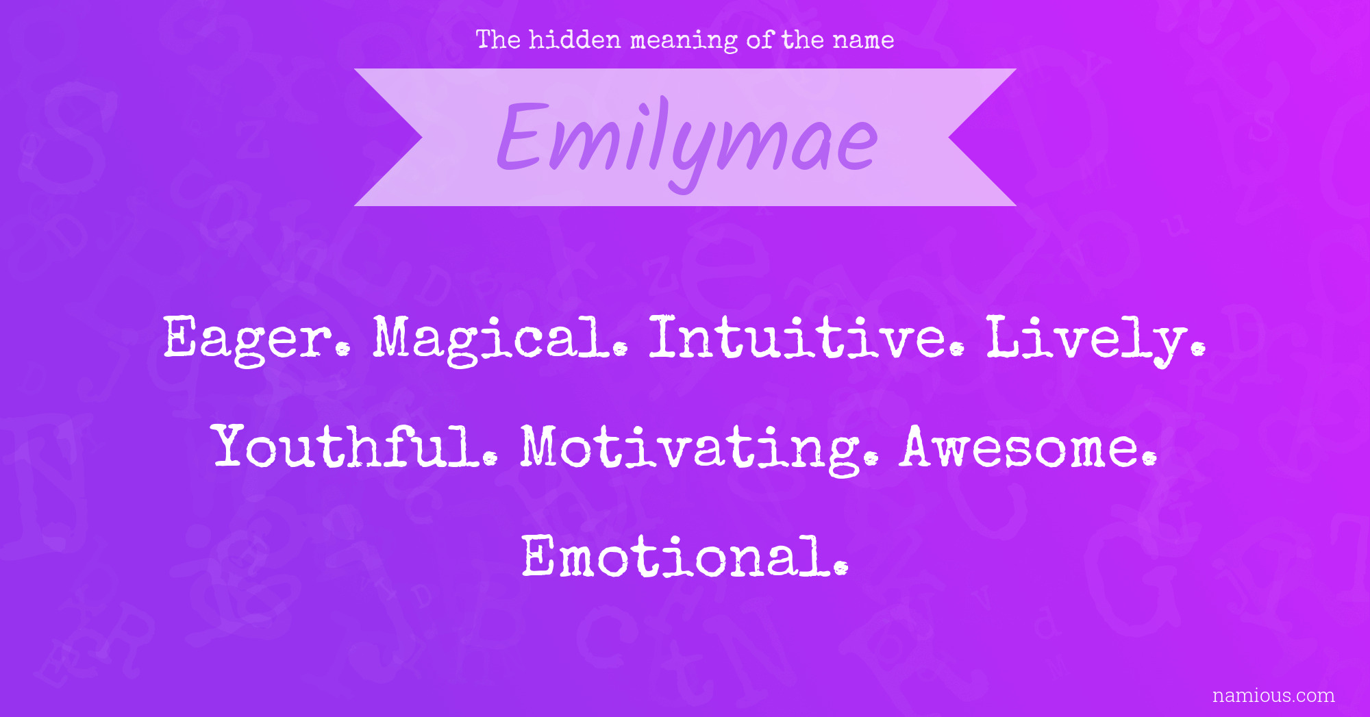 The hidden meaning of the name Emilymae