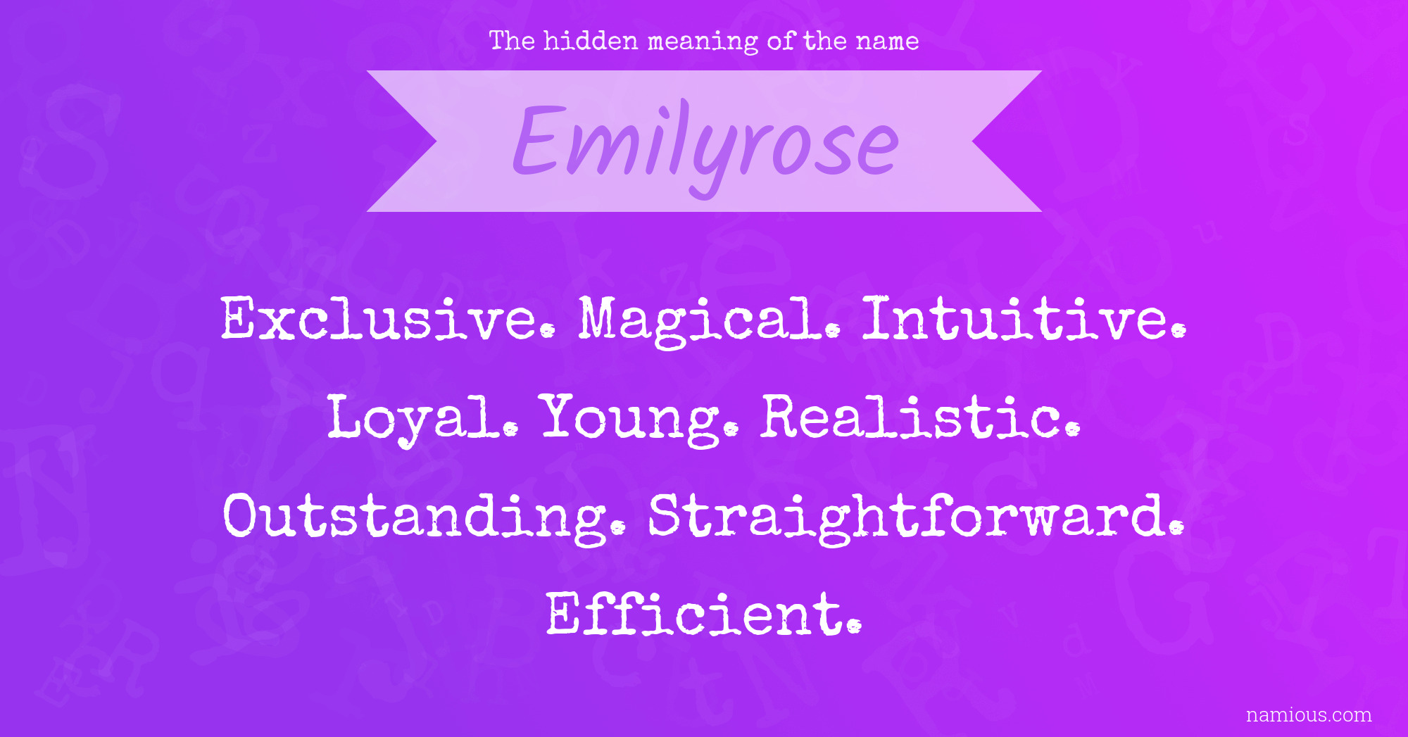 The hidden meaning of the name Emilyrose