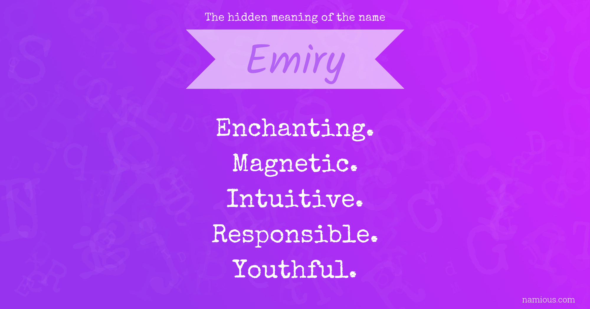 The hidden meaning of the name Emiry