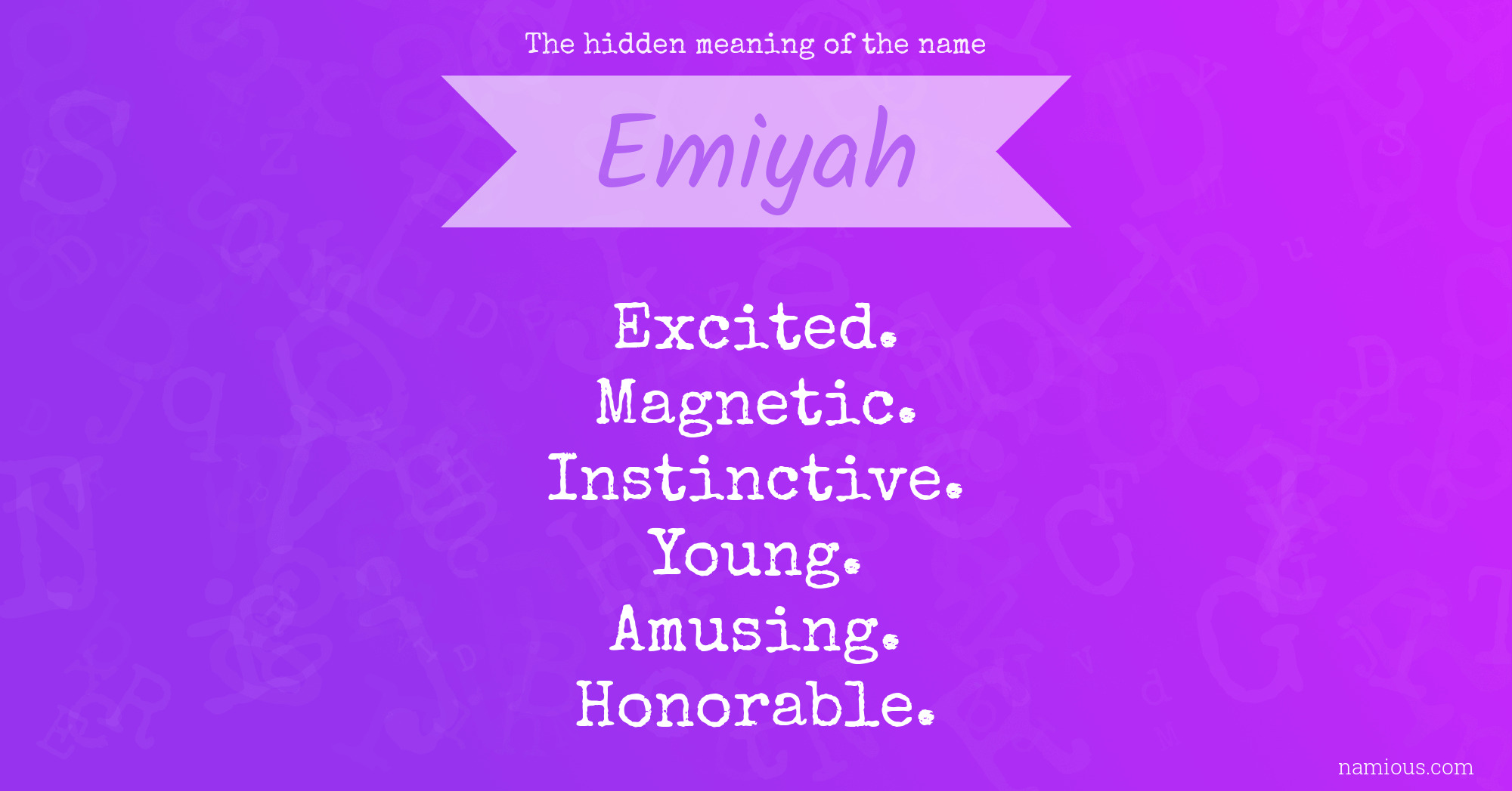 The hidden meaning of the name Emiyah