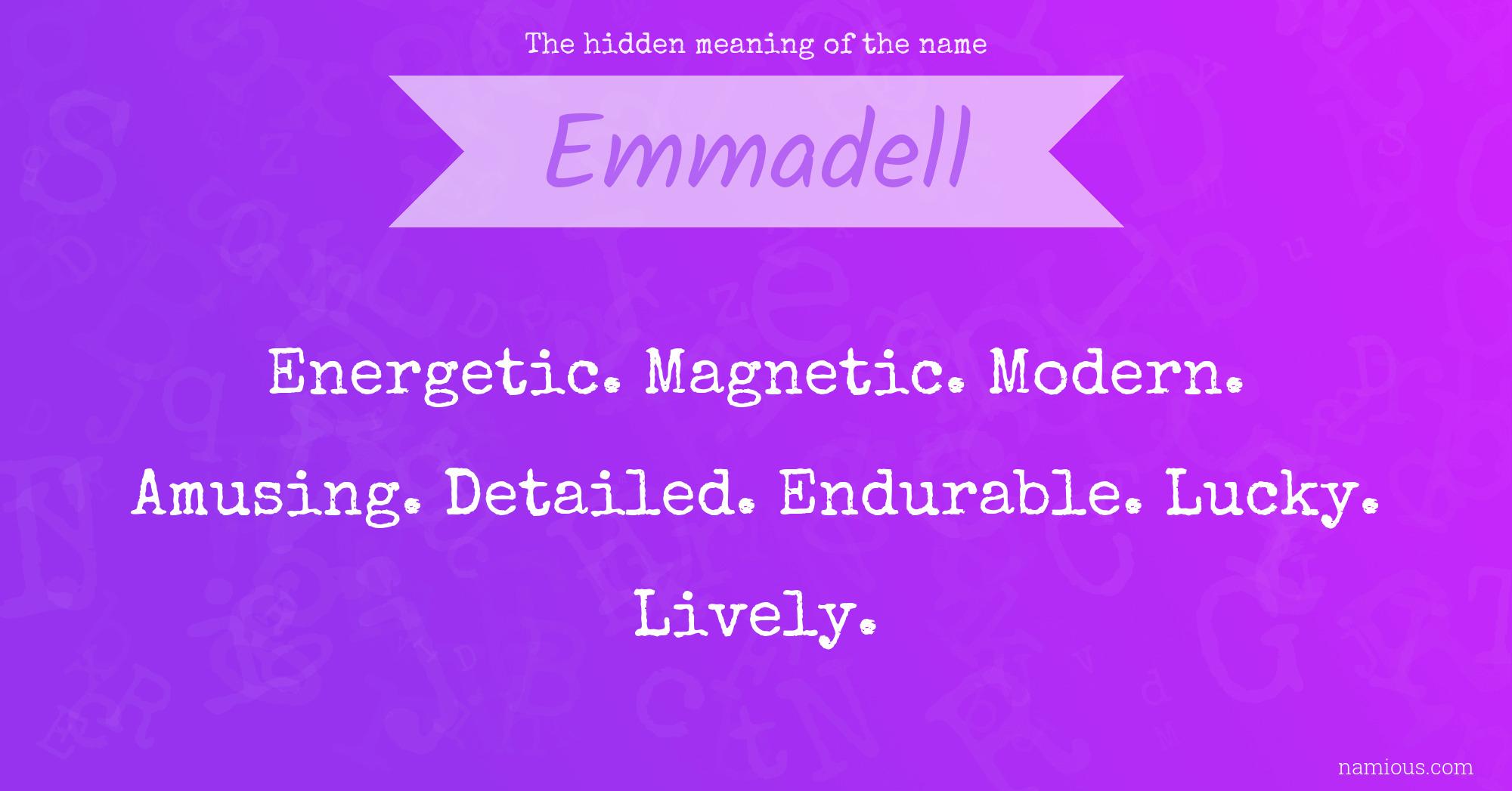 The hidden meaning of the name Emmadell