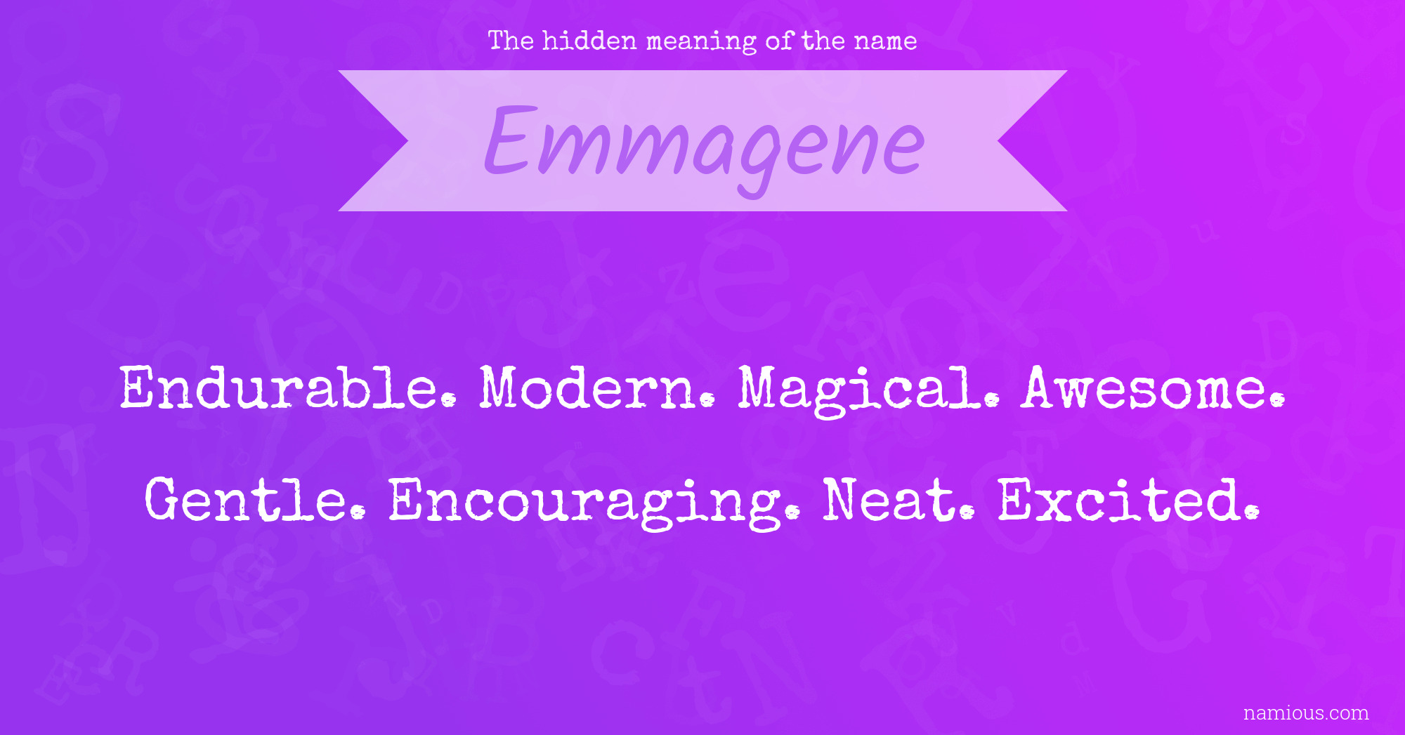 The hidden meaning of the name Emmagene