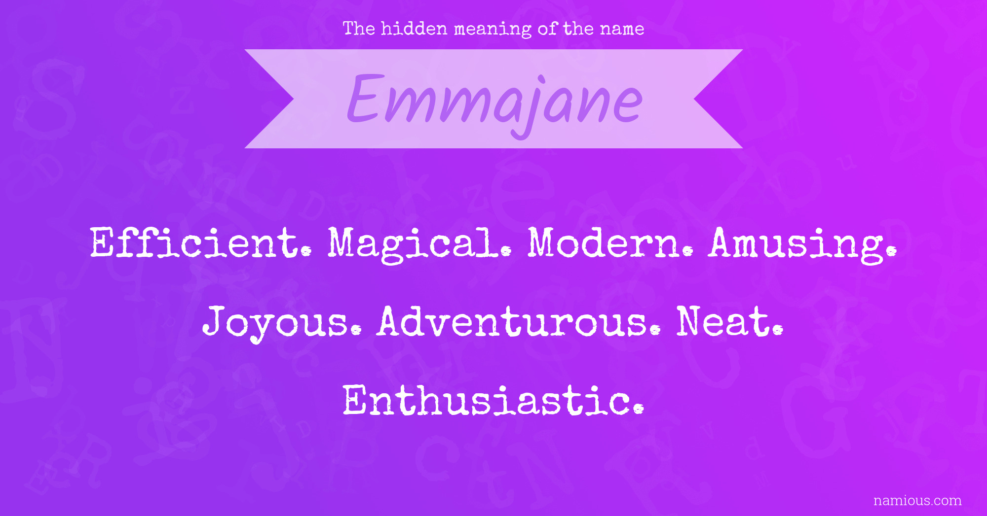 The hidden meaning of the name Emmajane