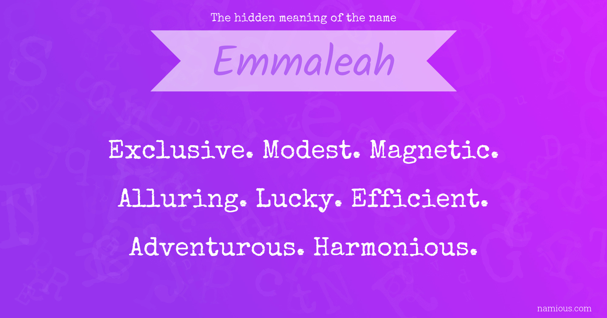 The hidden meaning of the name Emmaleah