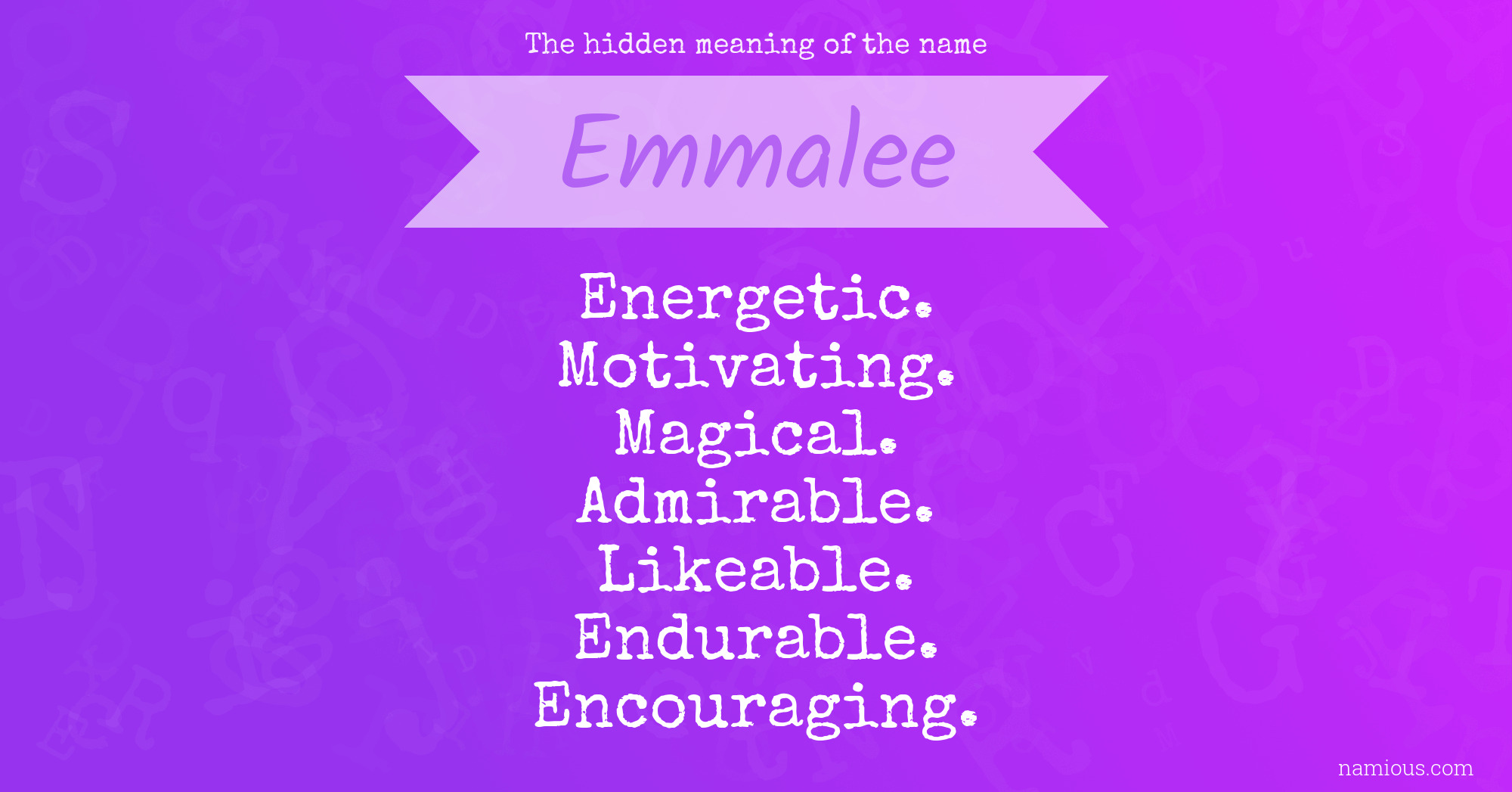 The hidden meaning of the name Emmalee