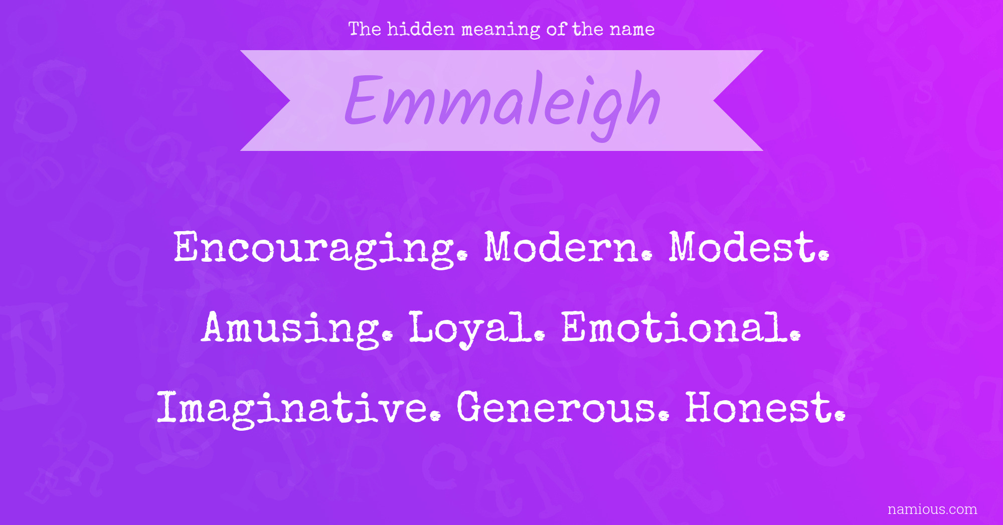 The hidden meaning of the name Emmaleigh