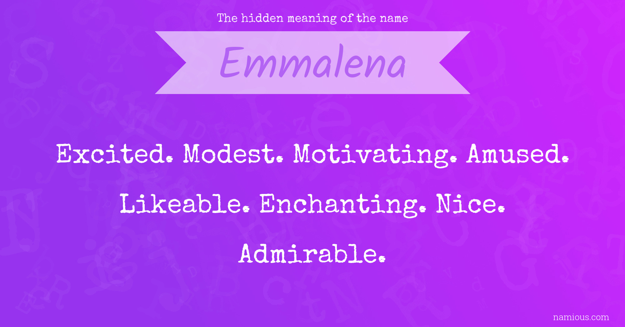 The hidden meaning of the name Emmalena