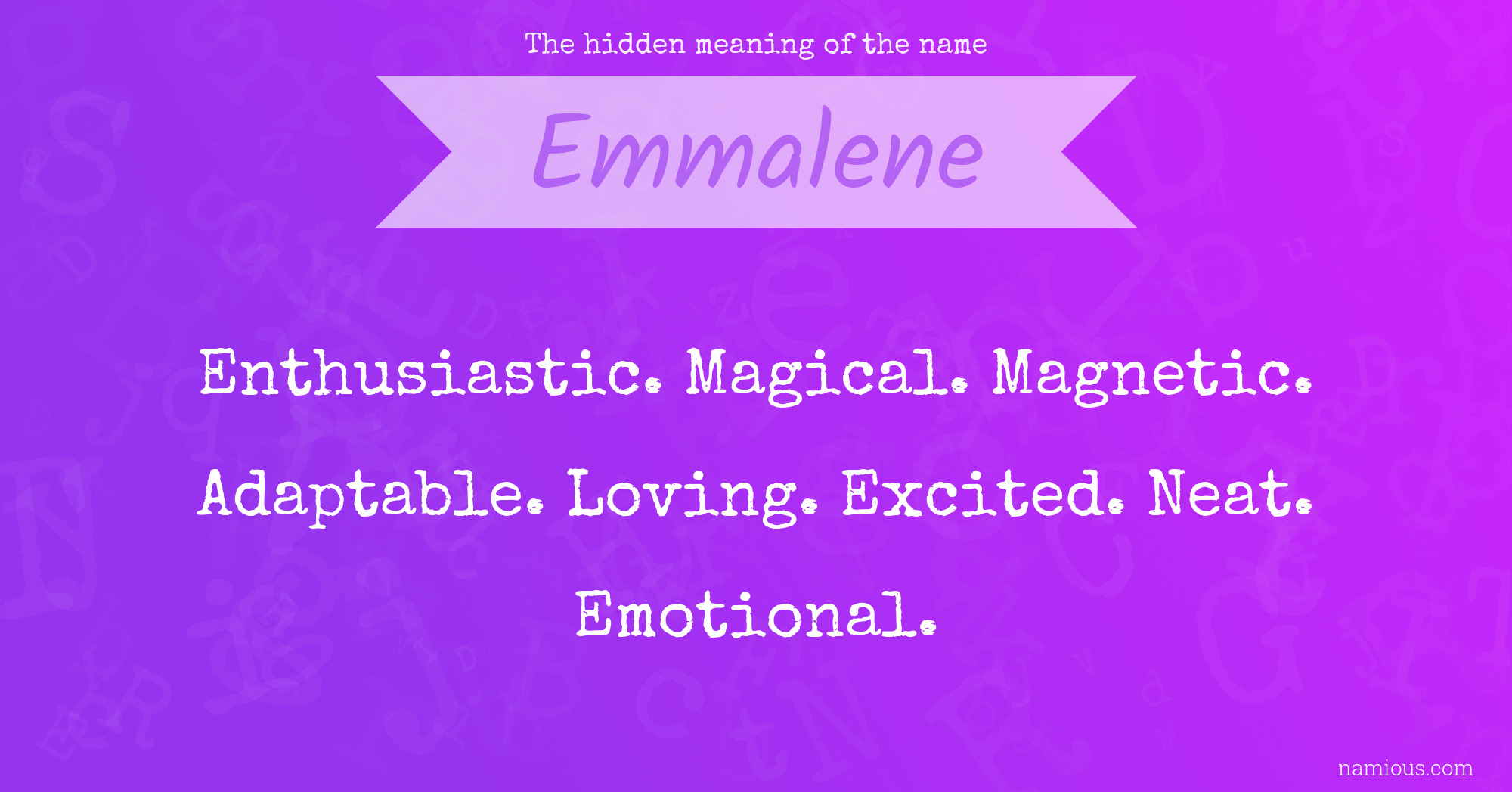 The hidden meaning of the name Emmalene