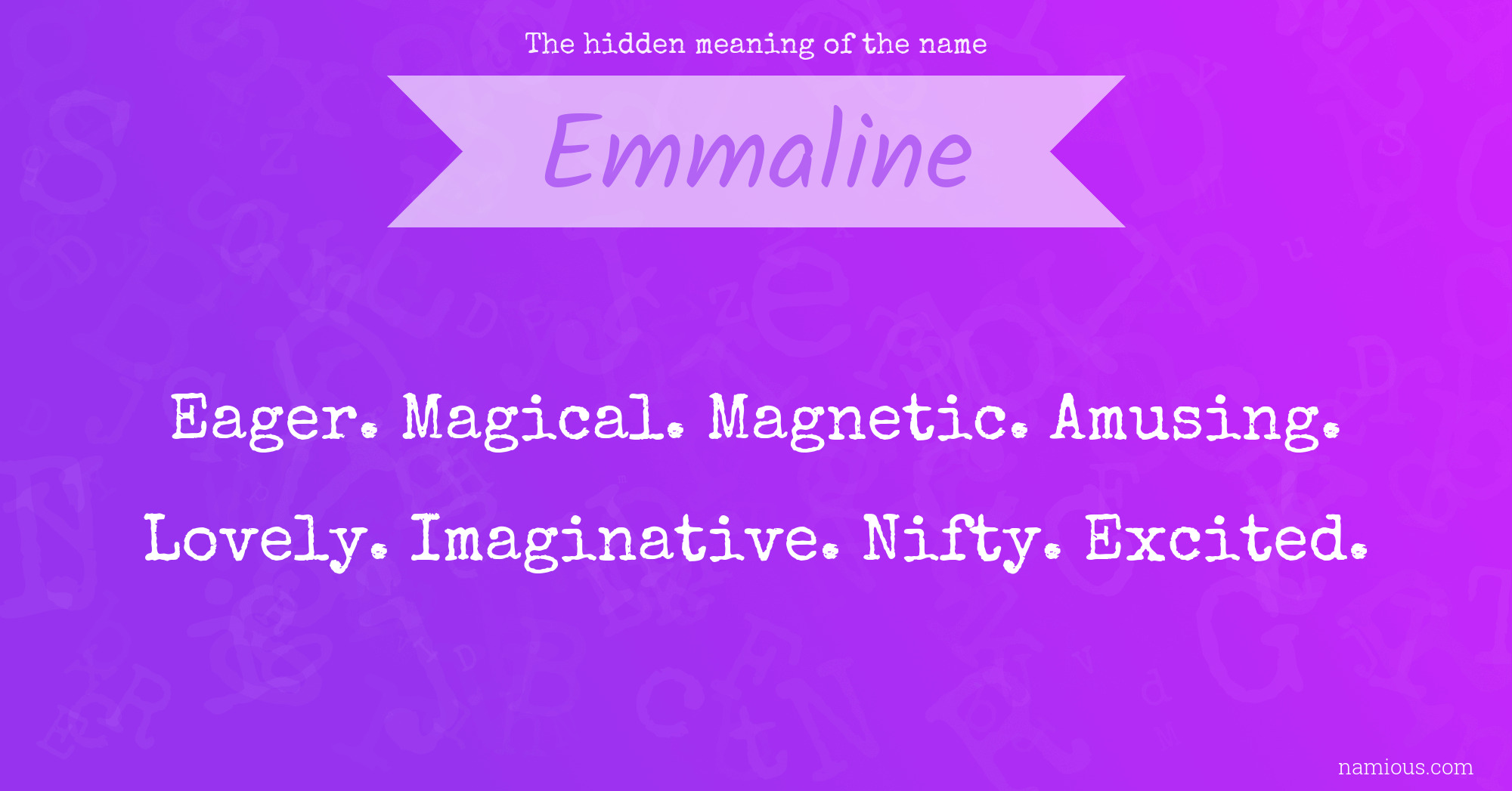 The hidden meaning of the name Emmaline