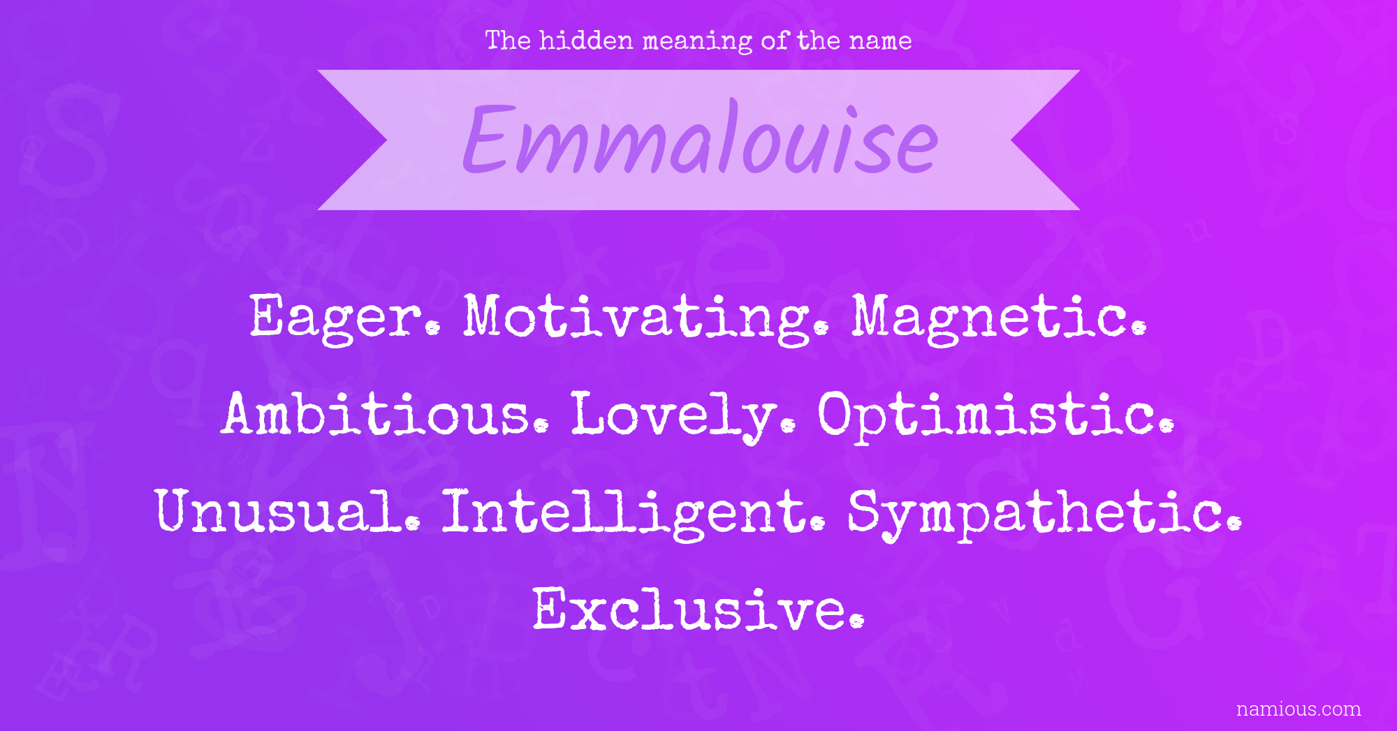 The hidden meaning of the name Emmalouise