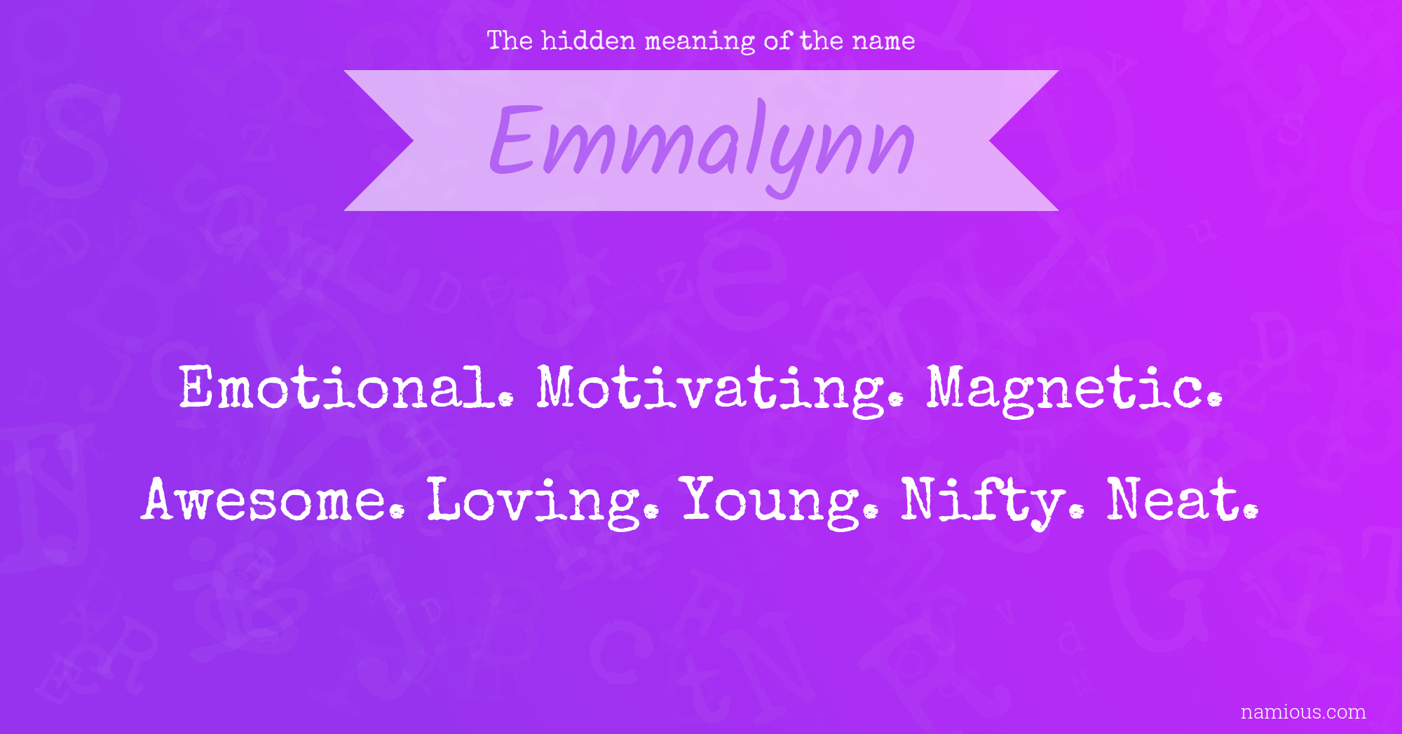 The hidden meaning of the name Emmalynn