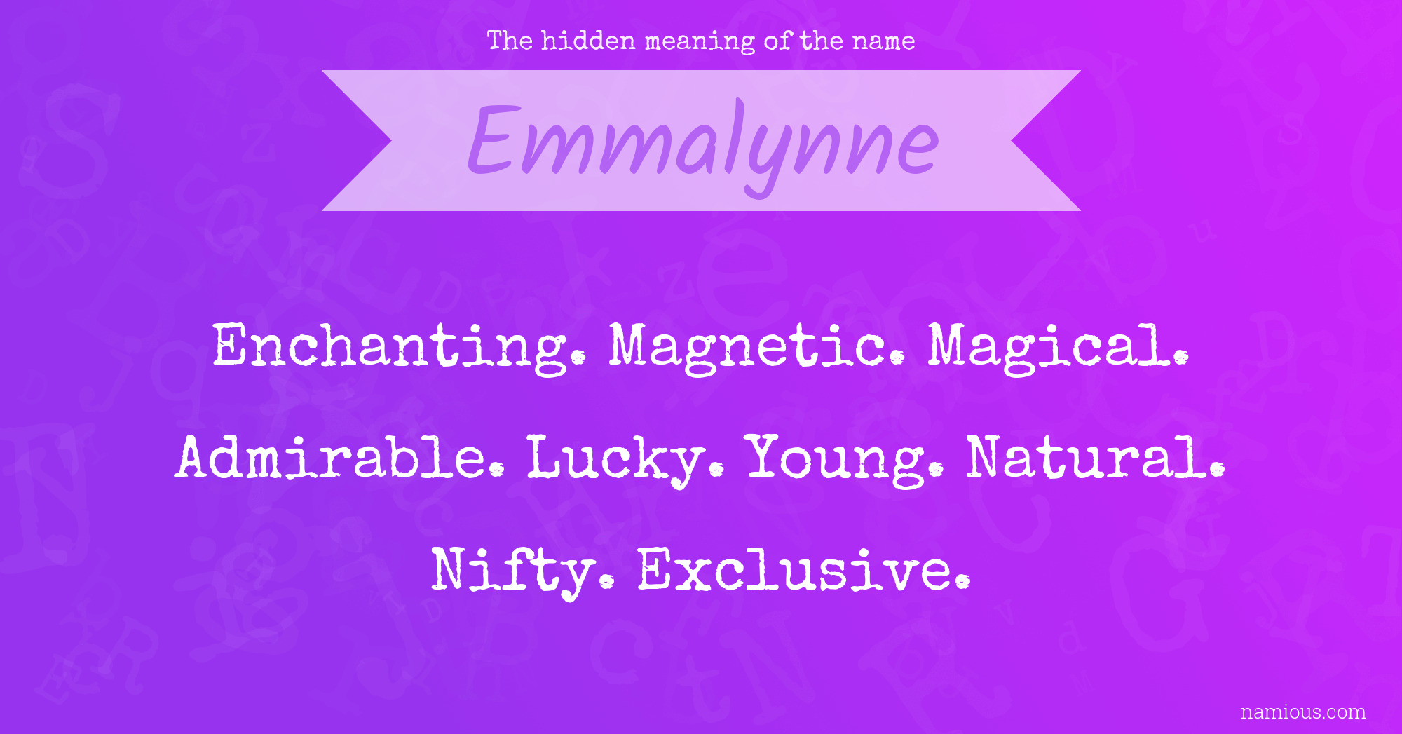 The hidden meaning of the name Emmalynne