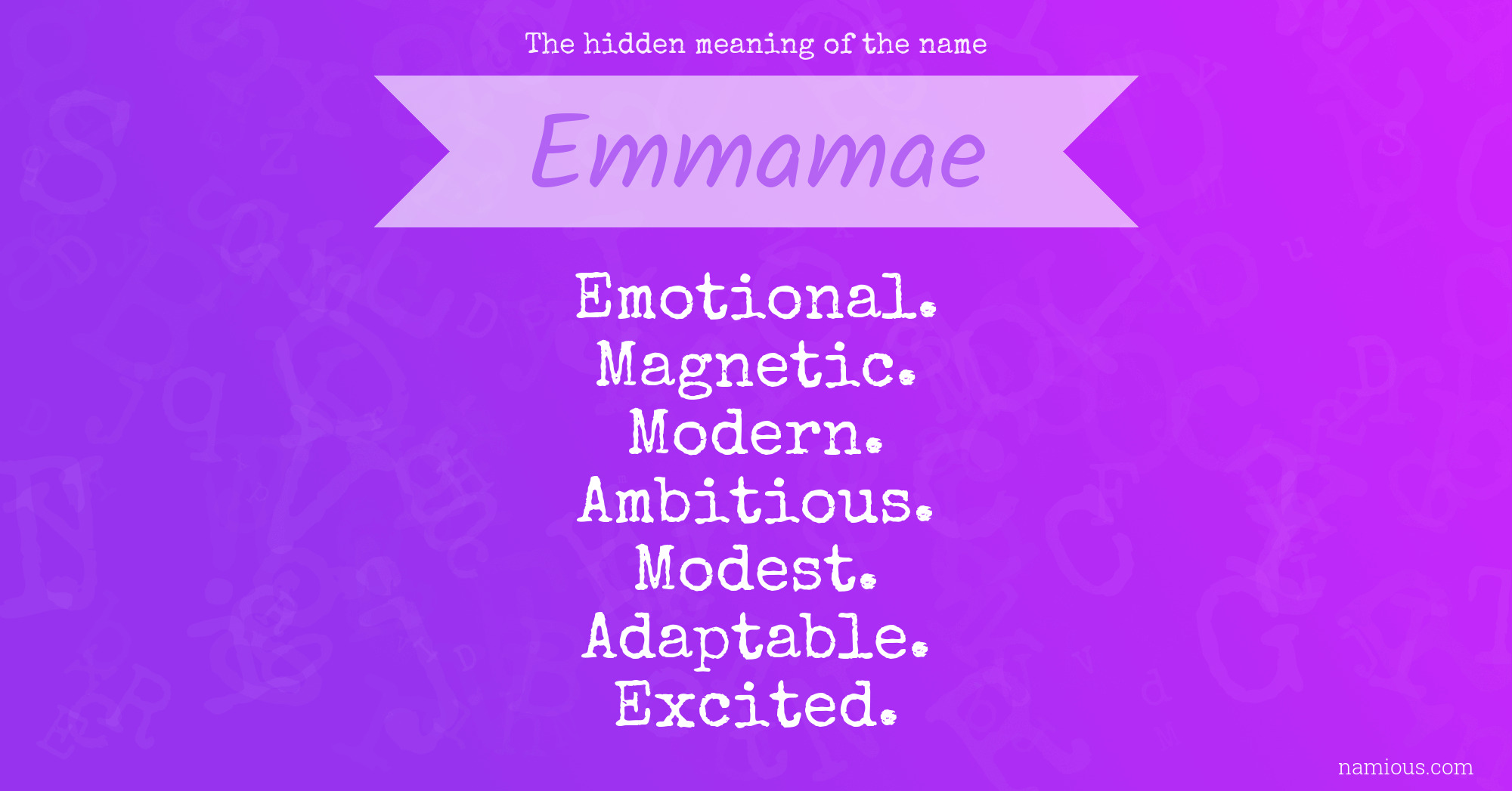 The hidden meaning of the name Emmamae