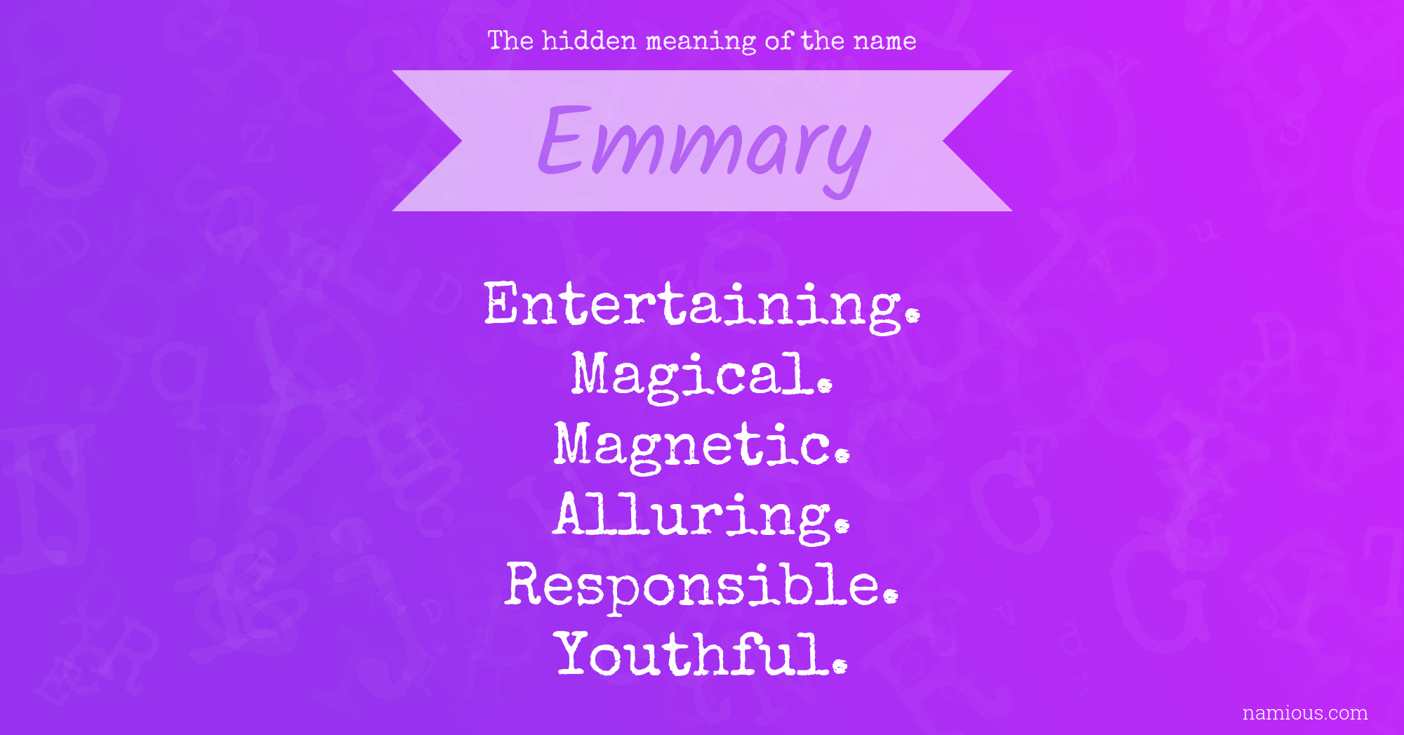 The hidden meaning of the name Emmary