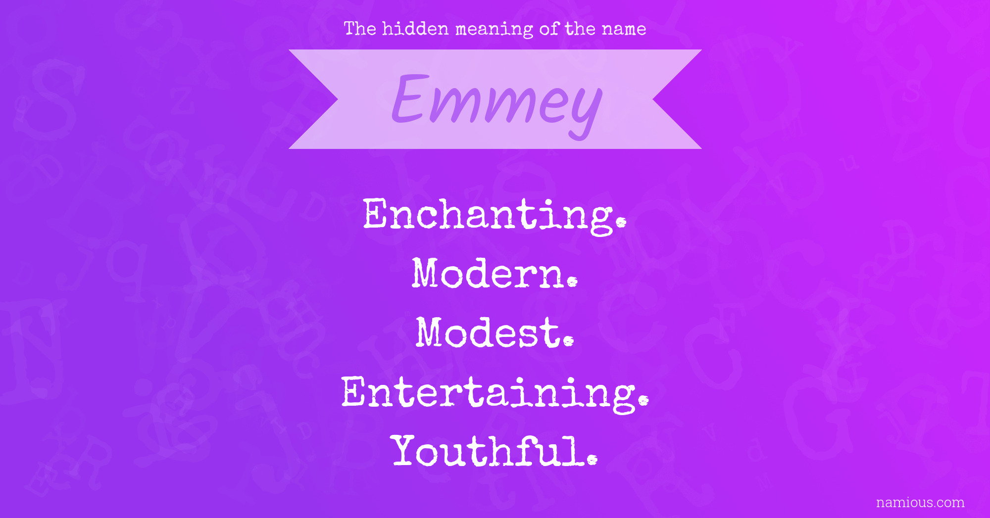 The hidden meaning of the name Emmey