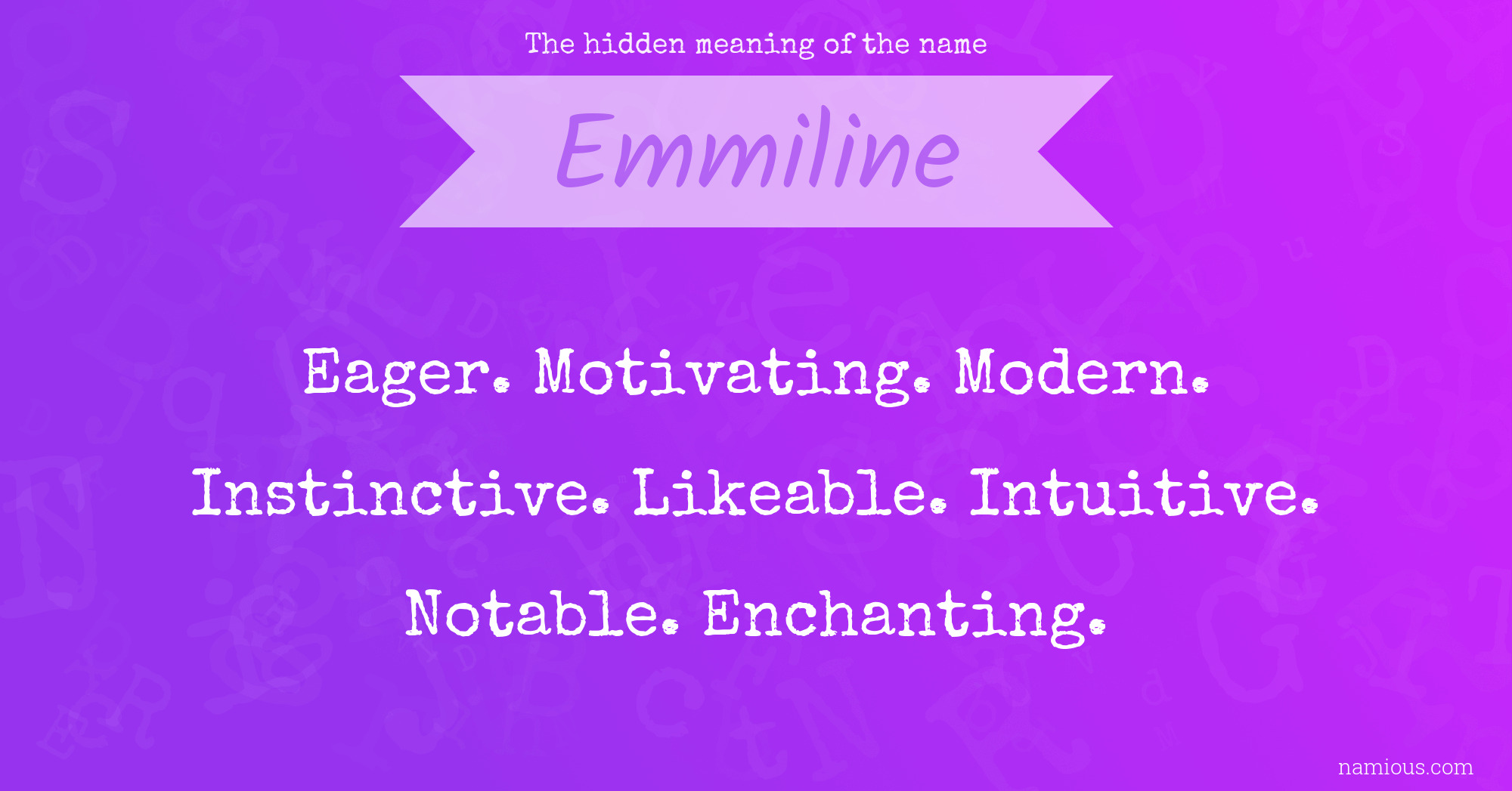 The hidden meaning of the name Emmiline