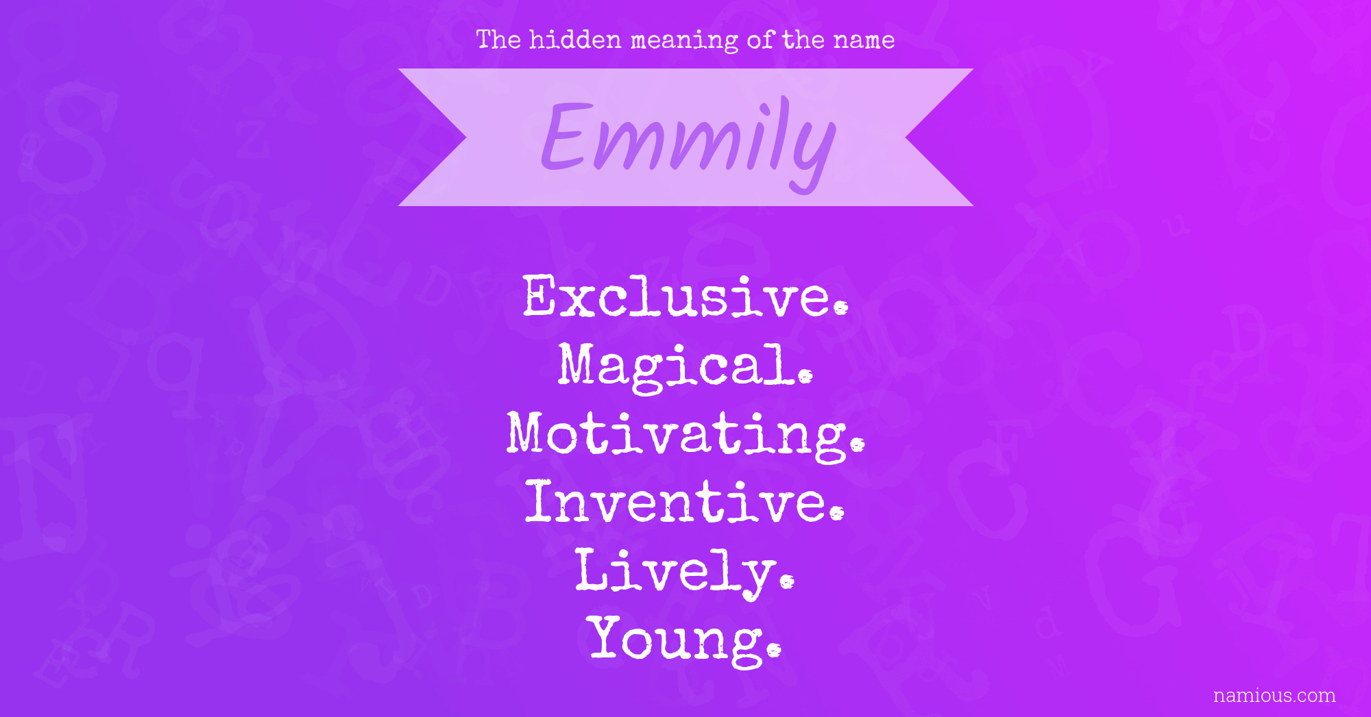 The hidden meaning of the name Emmily