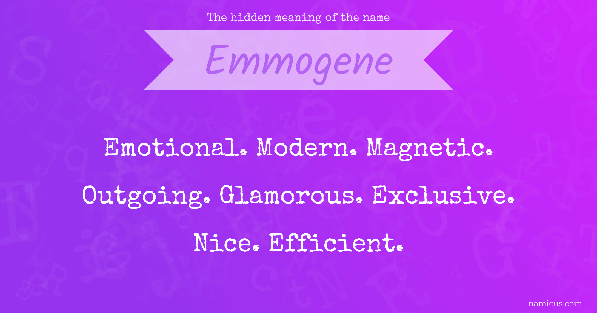 The hidden meaning of the name Emmogene