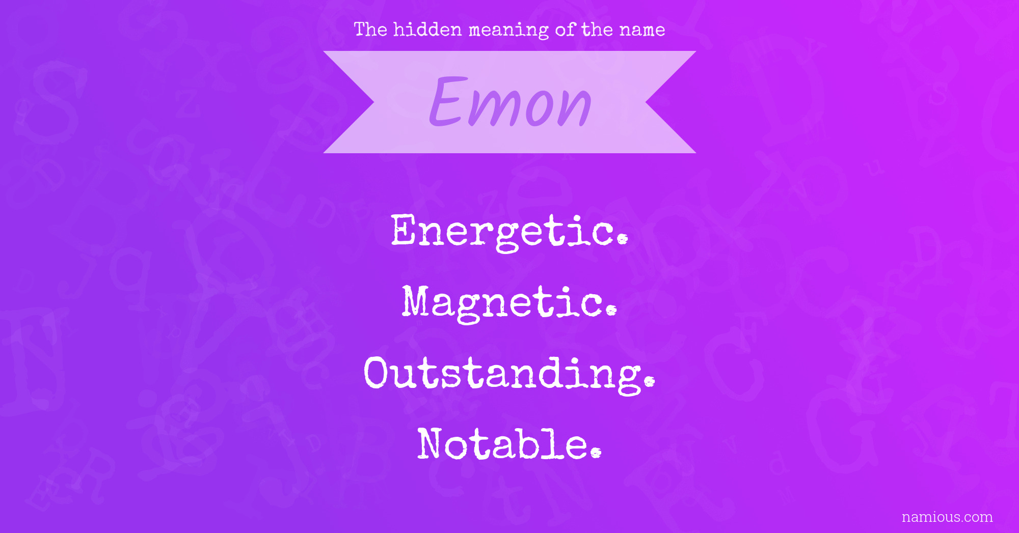 The hidden meaning of the name Emon