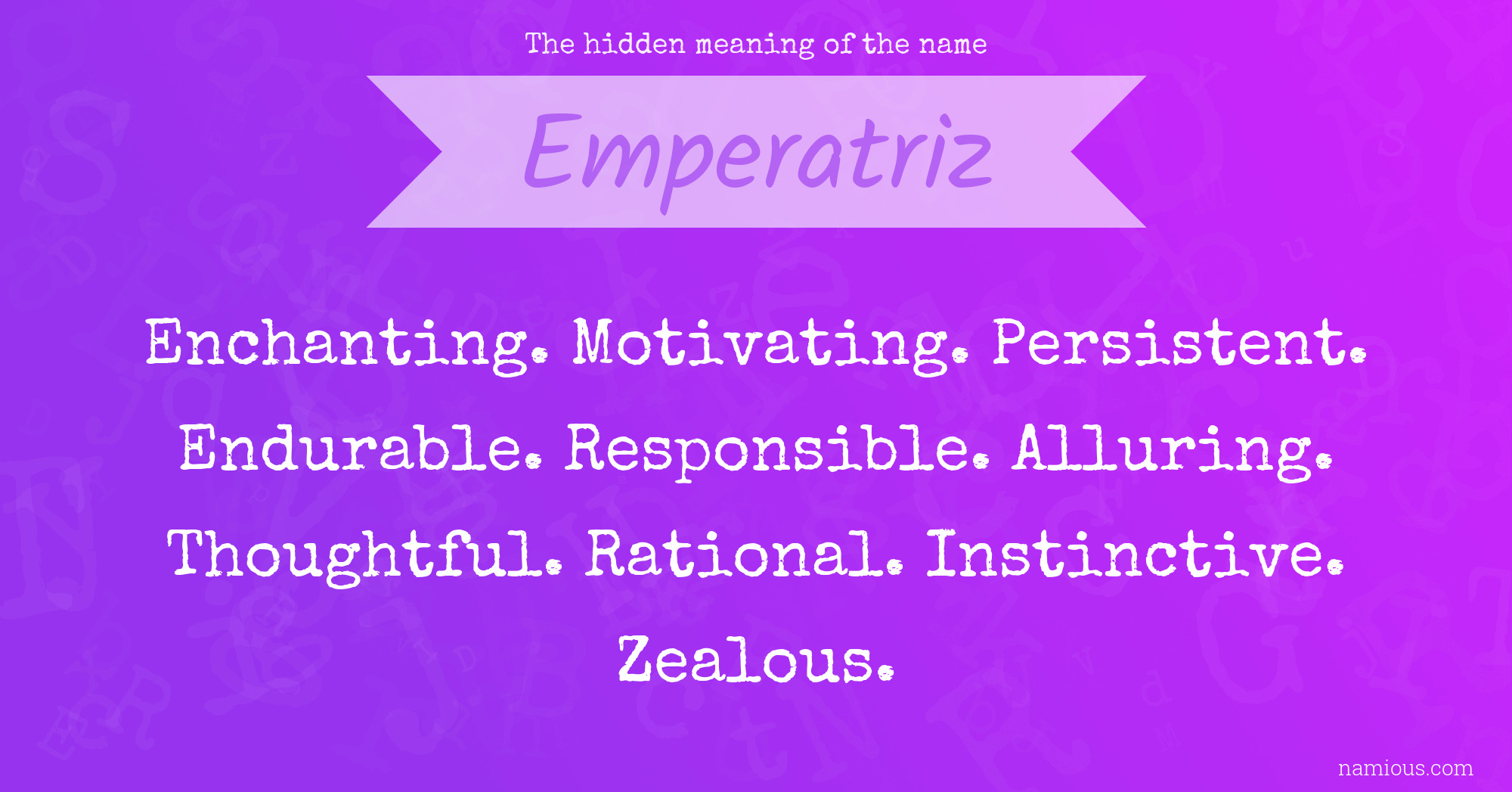 The hidden meaning of the name Emperatriz