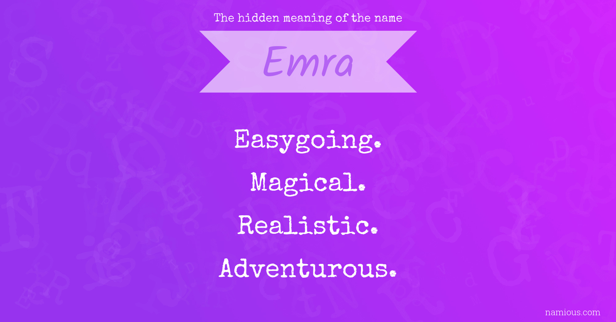 The hidden meaning of the name Emra