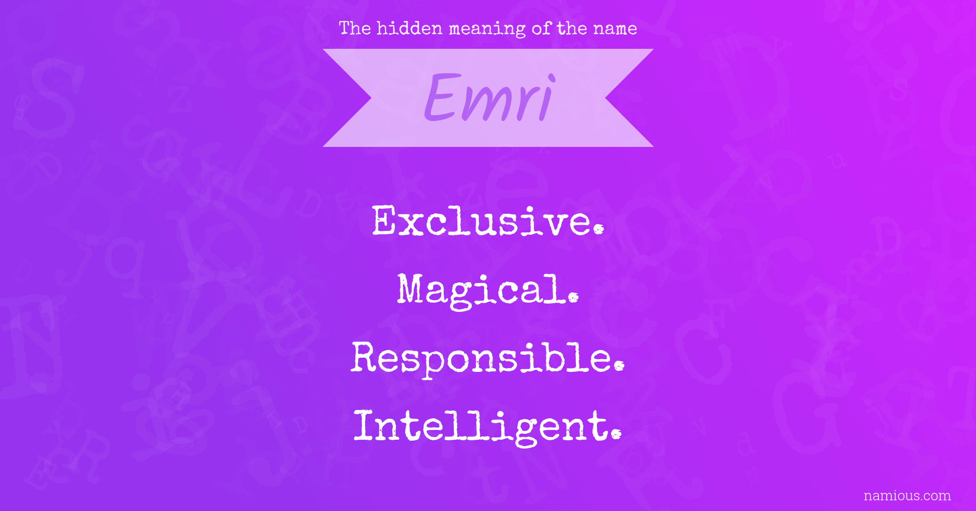 The hidden meaning of the name Emri