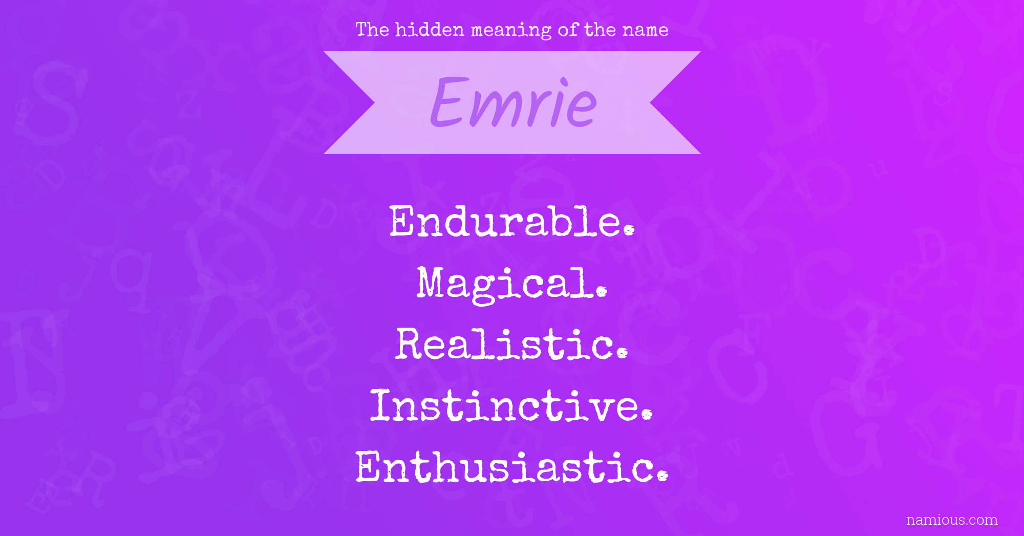 The hidden meaning of the name Emrie