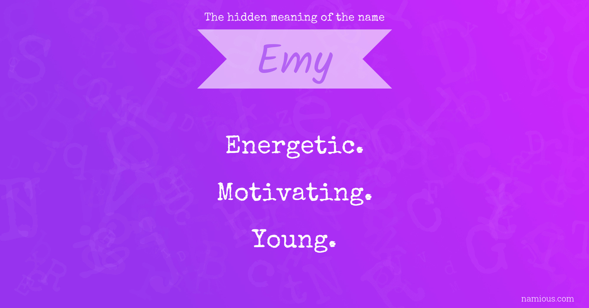 The hidden meaning of the name Emy