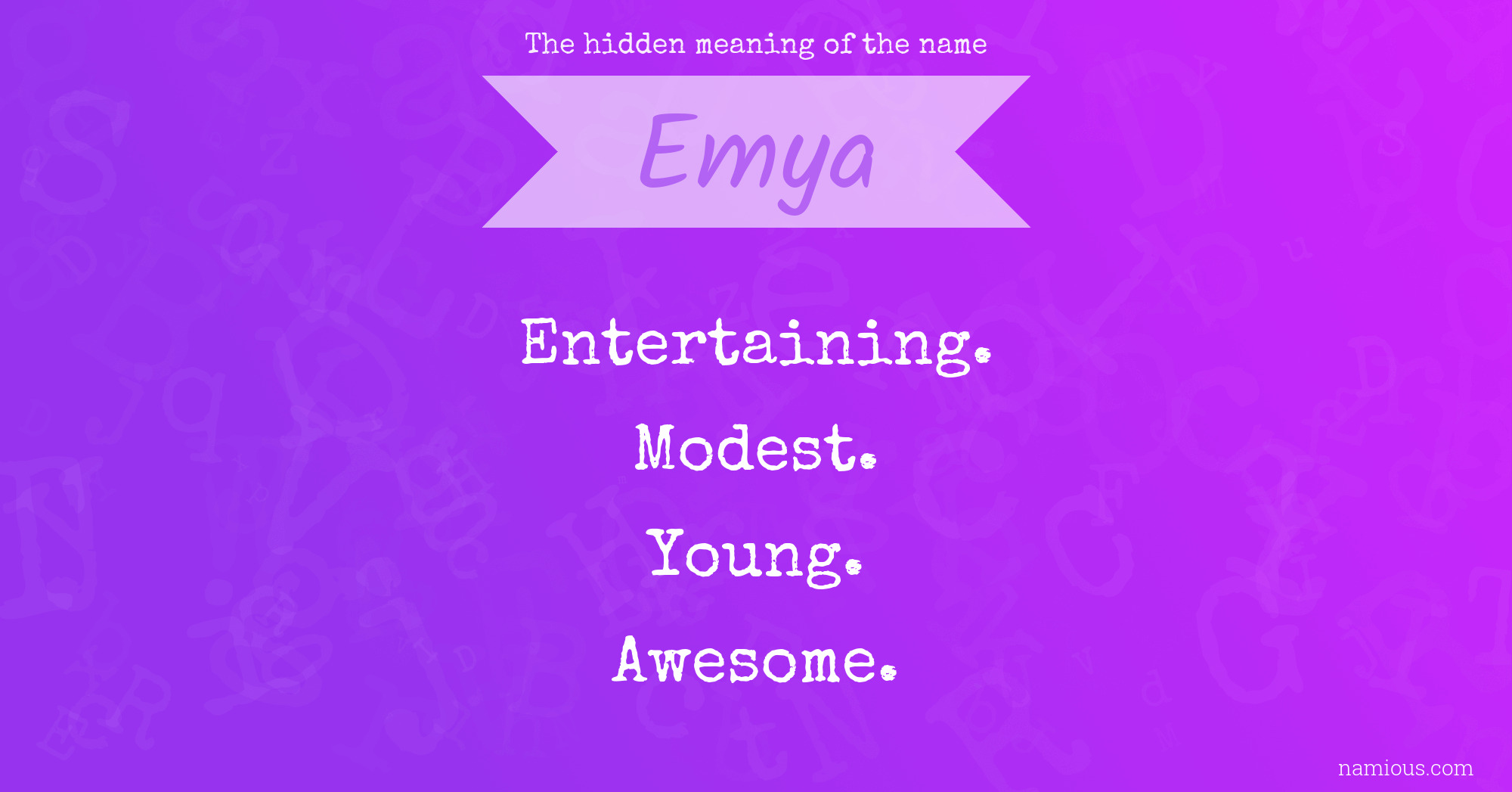 The hidden meaning of the name Emya