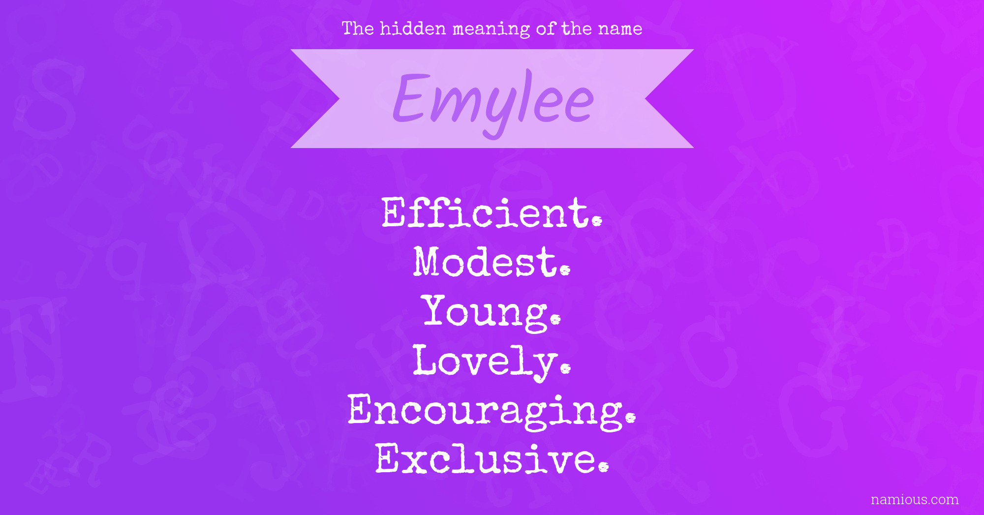 The hidden meaning of the name Emylee