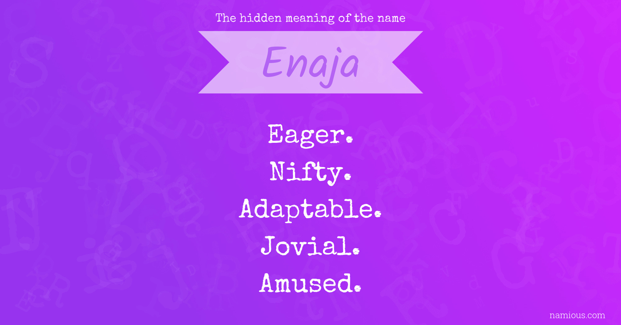 The hidden meaning of the name Enaja